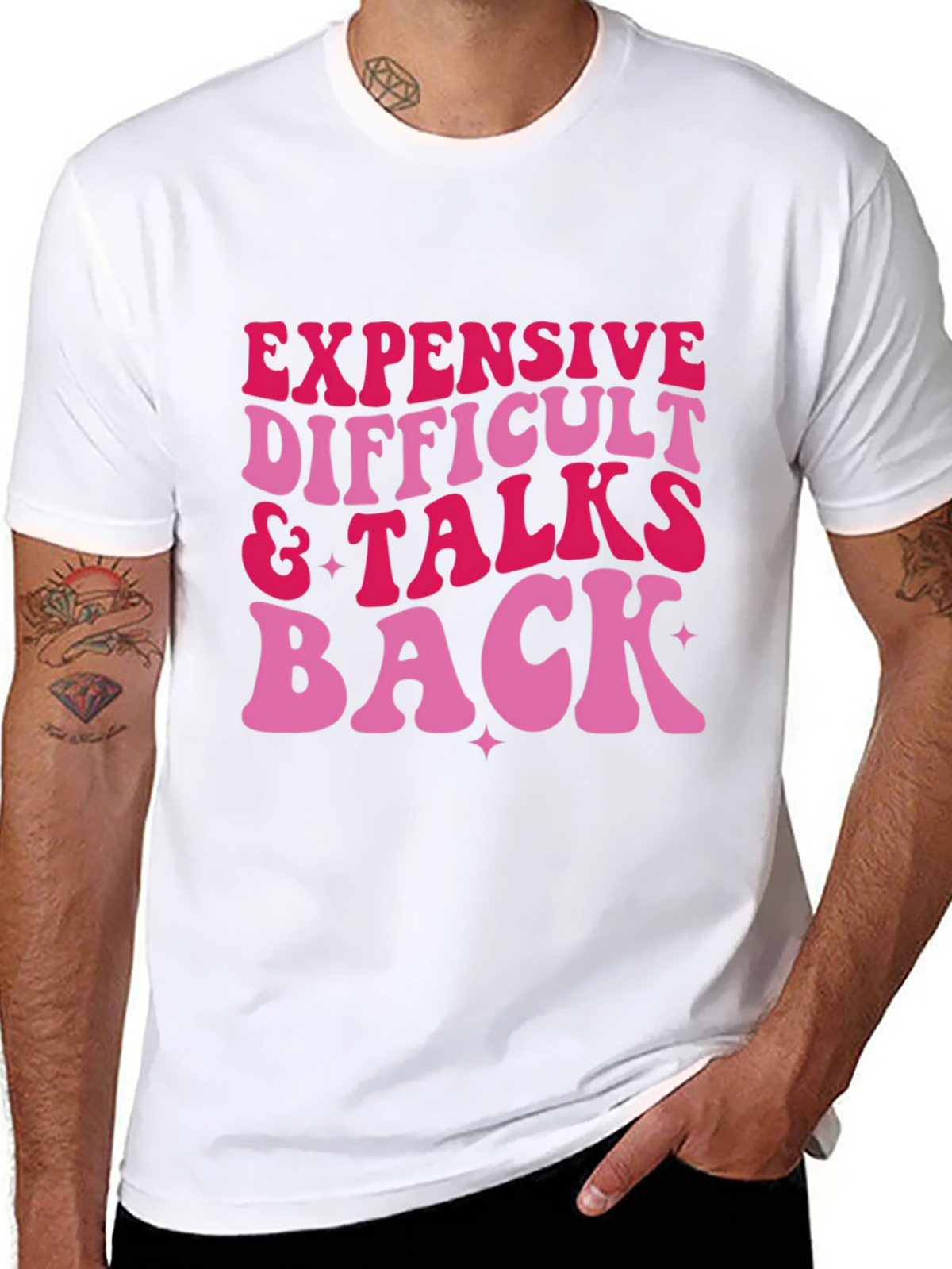 Expensive Difficult & Talks Back Graphic Tee