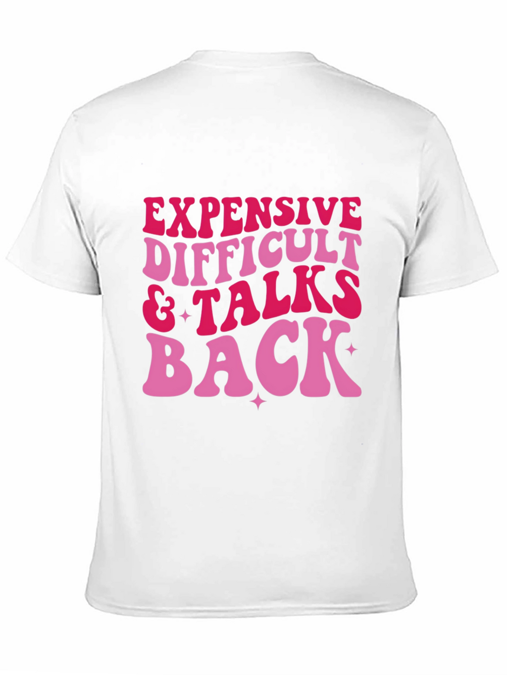 Expensive Difficult & Talks Back Graphic Tee
