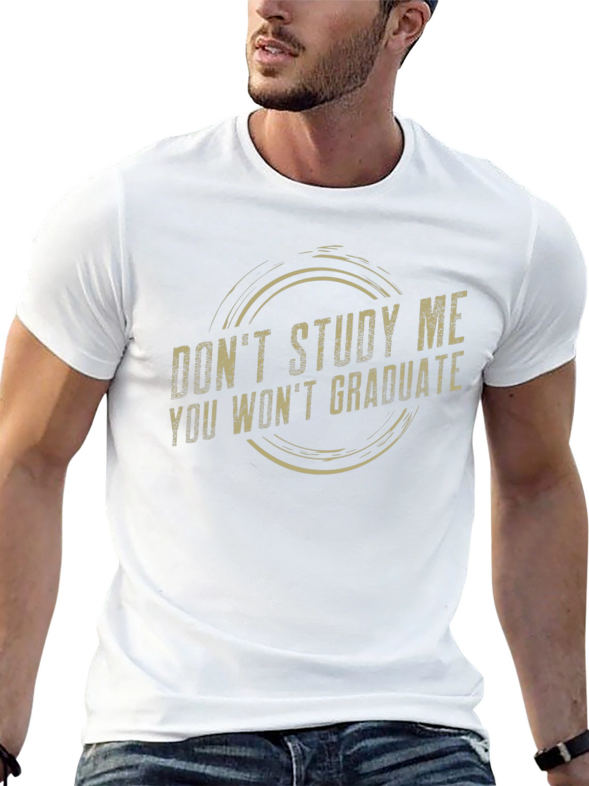 Dont Study Me Tee - Funny Sarcastic Graduate Gift