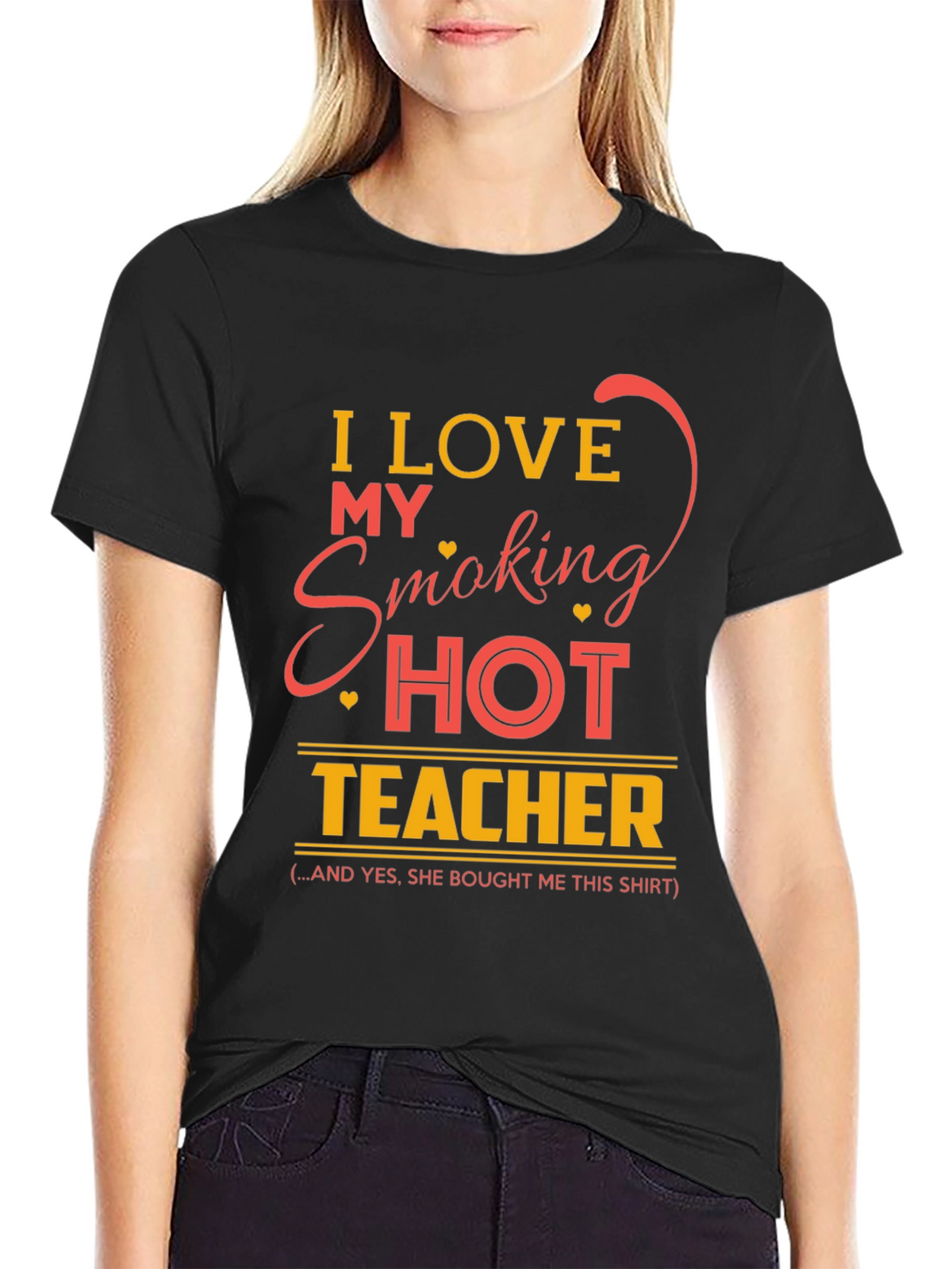 I Love My Smoking Hot Teacher Graphic T-Shirt