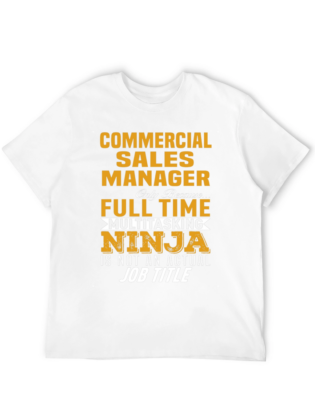 Commercial Sales Manager Ninja T-Shirt