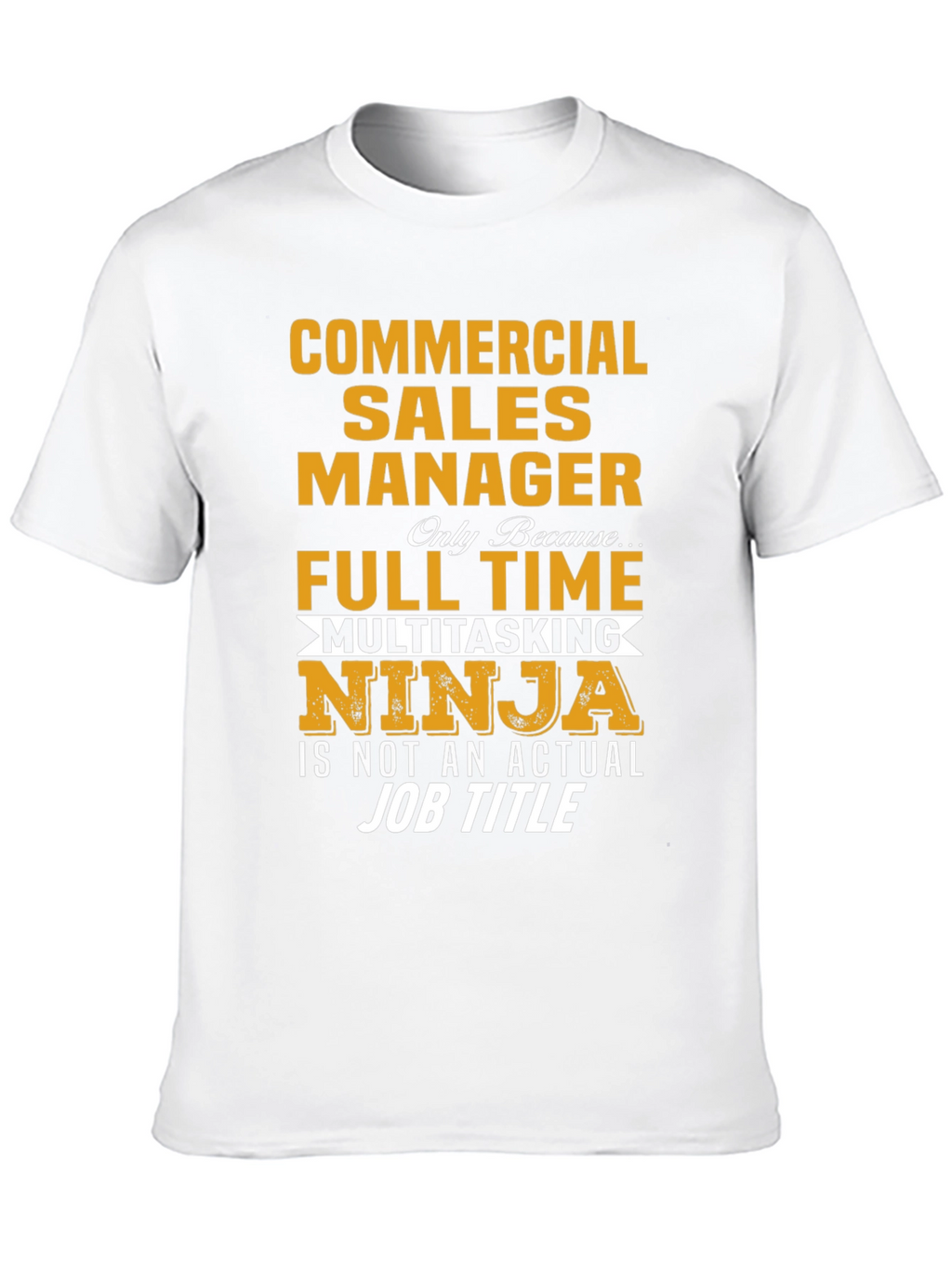 Commercial Sales Manager Ninja T-Shirt