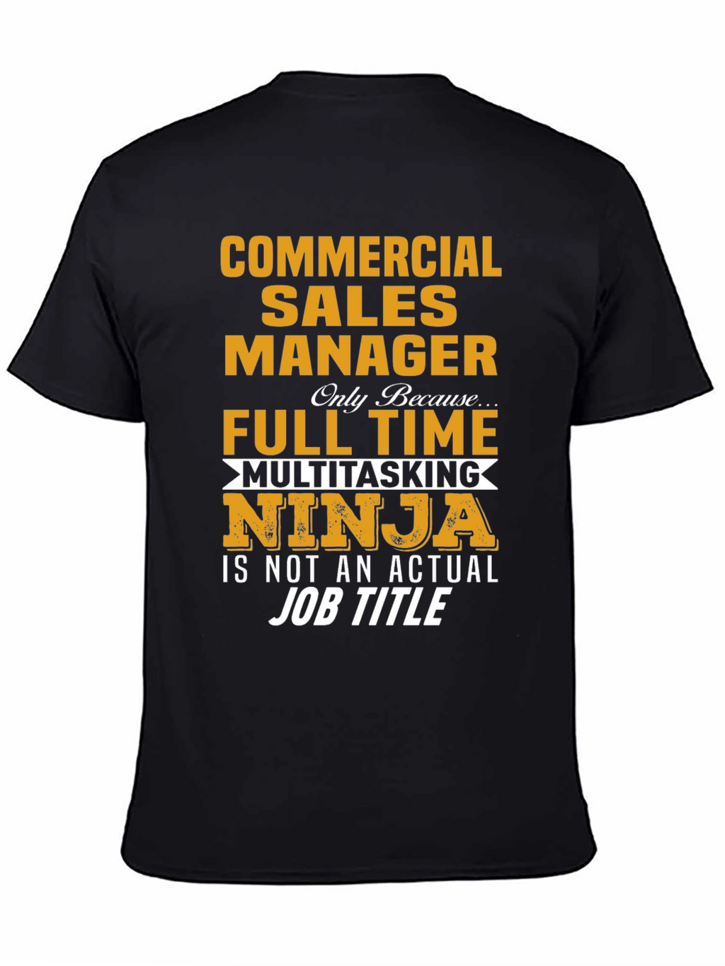 Commercial Sales Manager Ninja T-Shirt