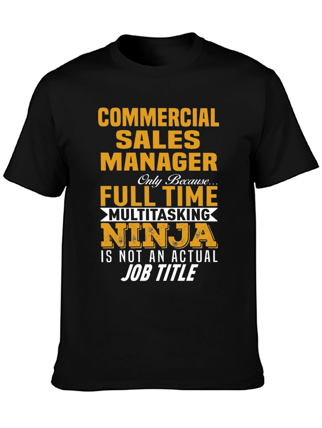 Commercial Sales Manager Ninja T-Shirt