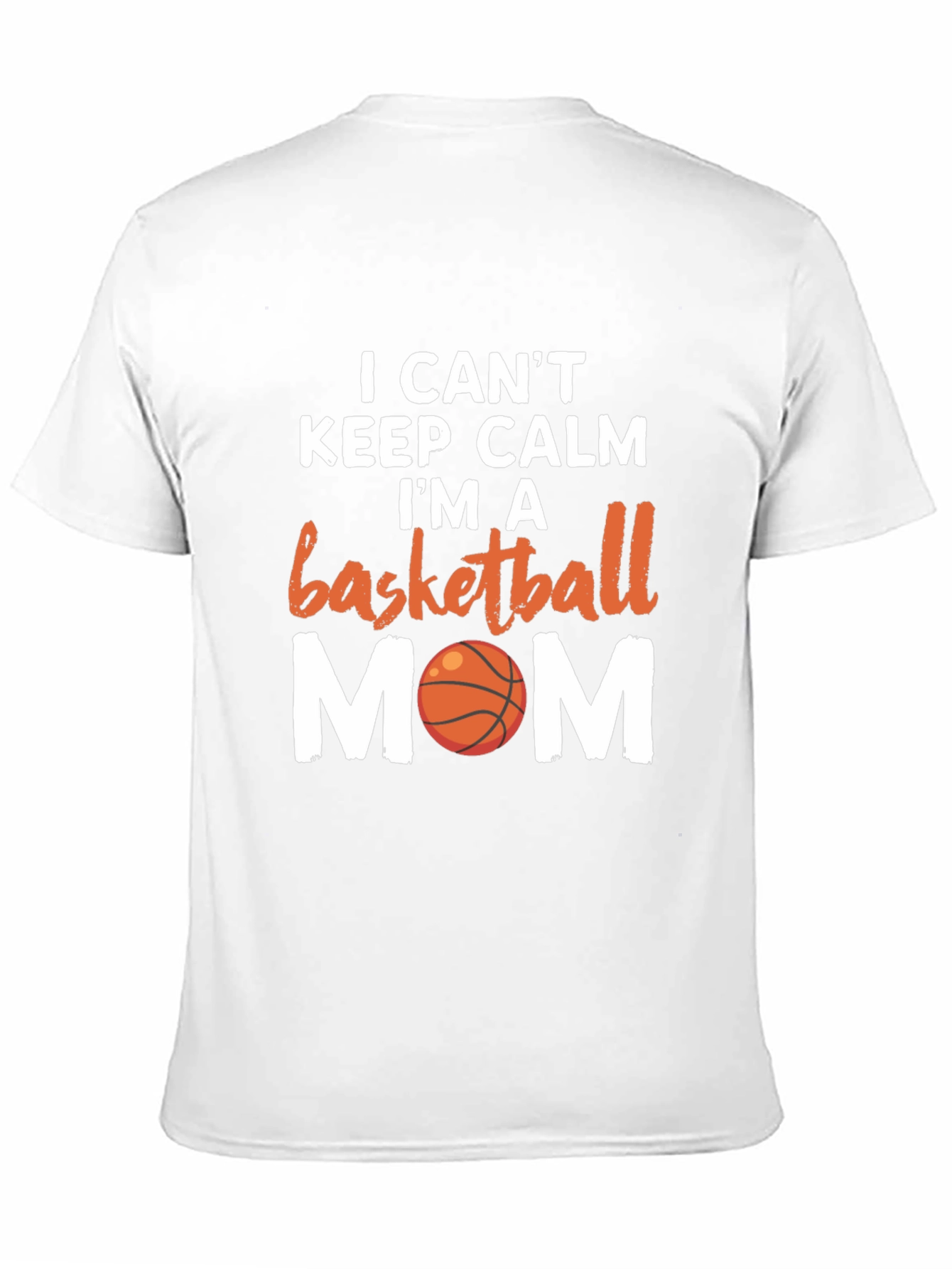 Basketball Mom T-Shirt - I Cant Keep Calm