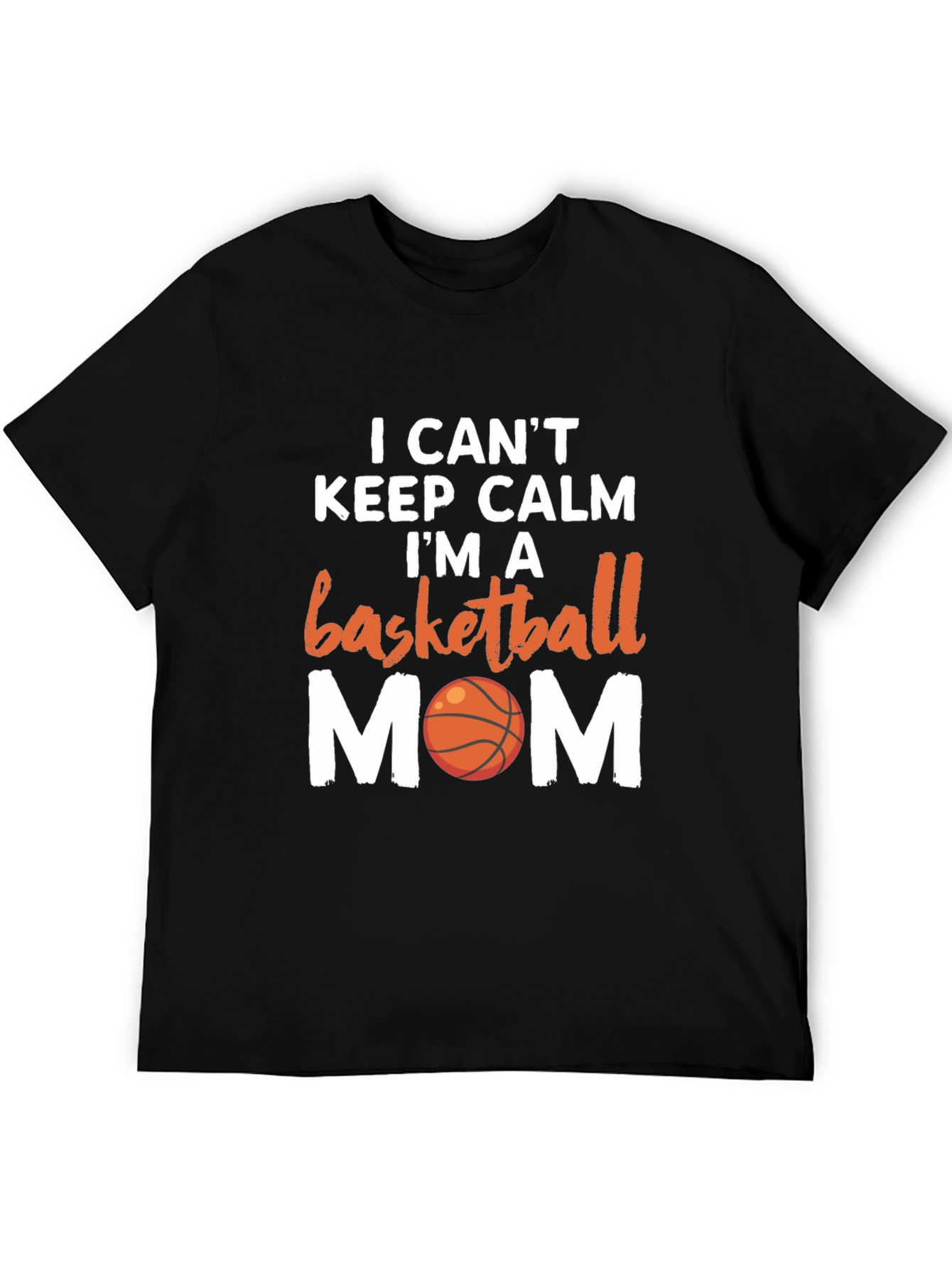 Basketball Mom T-Shirt - I Cant Keep Calm
