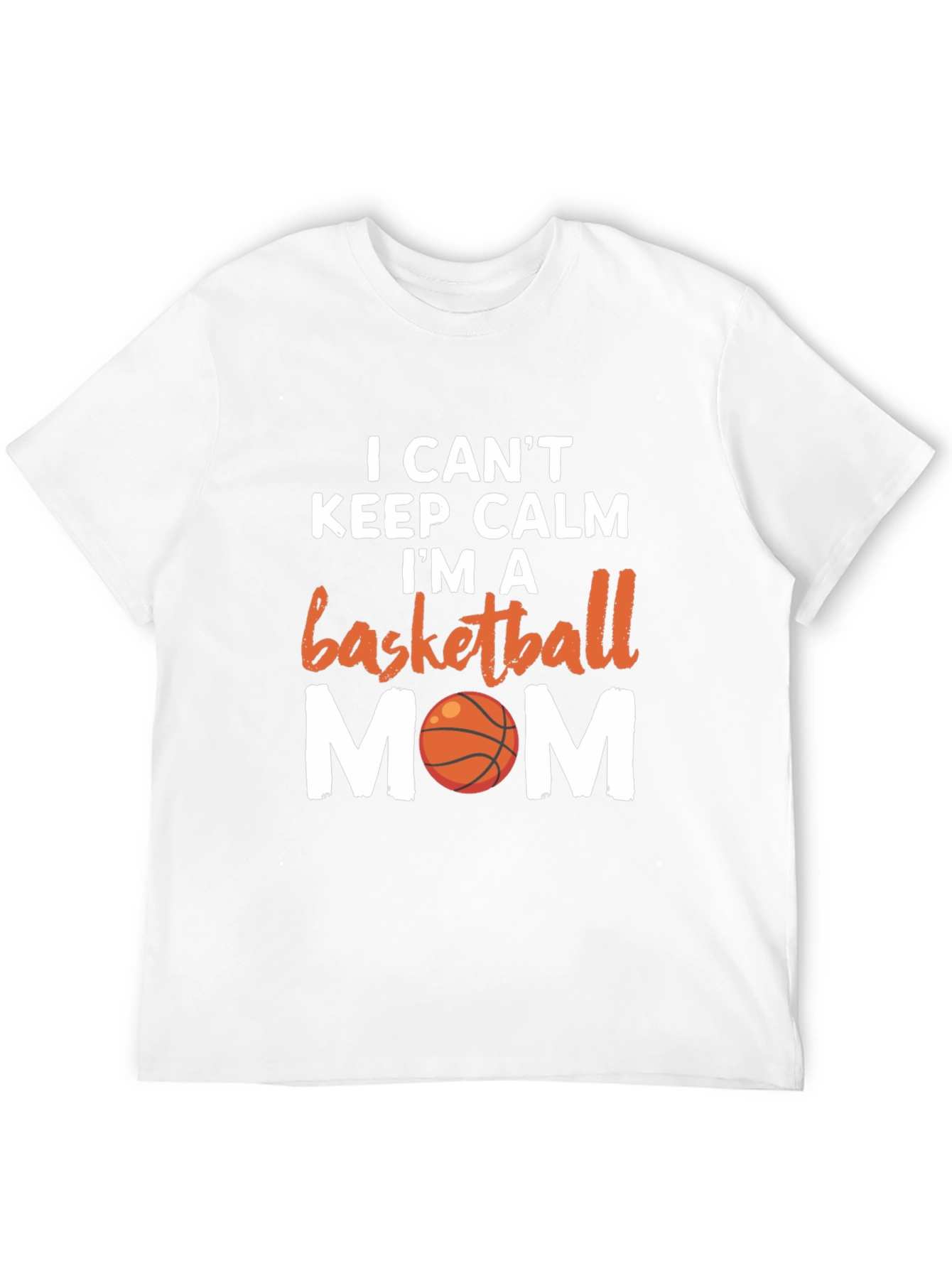 Basketball Mom T-Shirt - I Cant Keep Calm