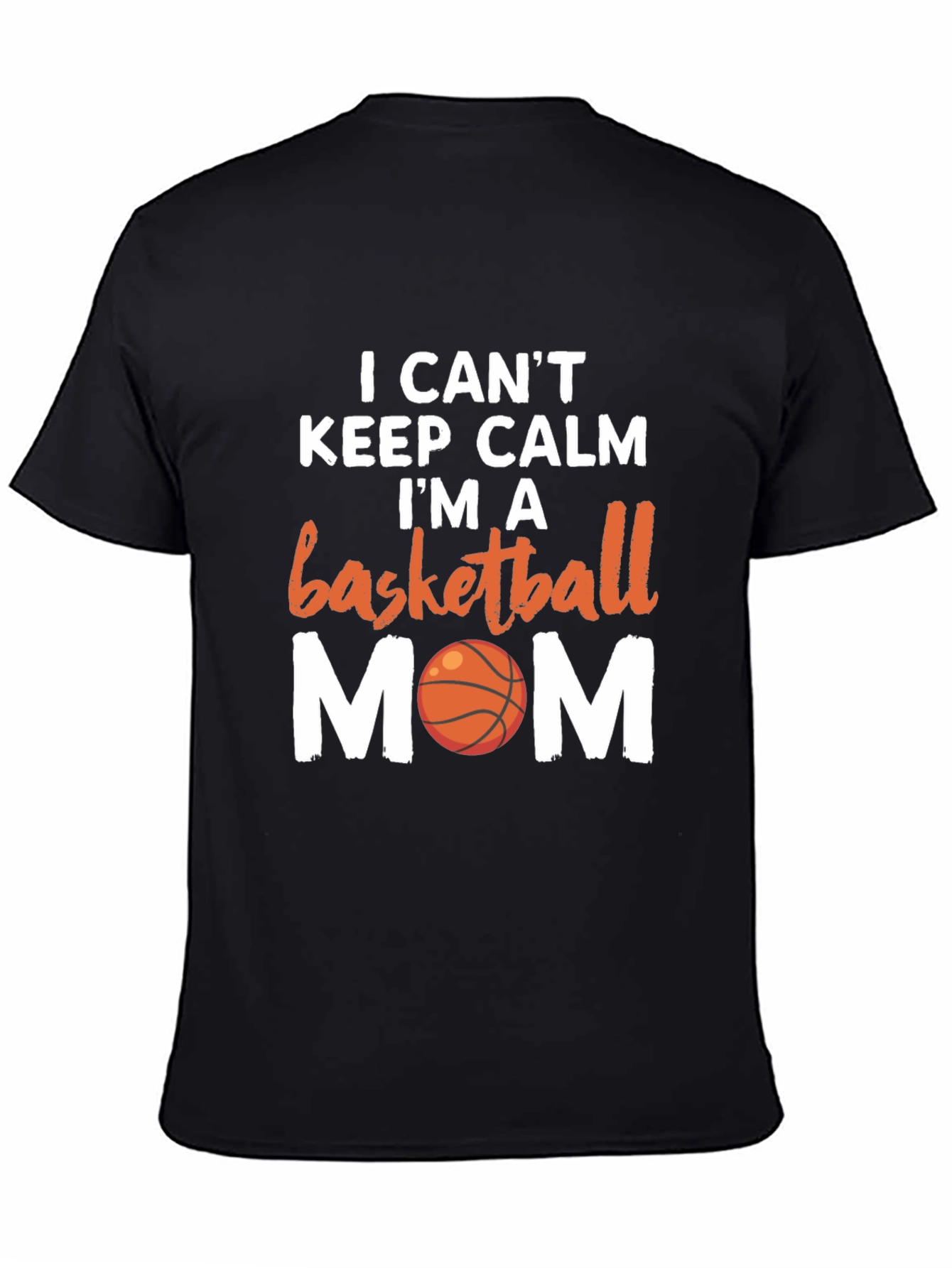 Basketball Mom T-Shirt - I Cant Keep Calm