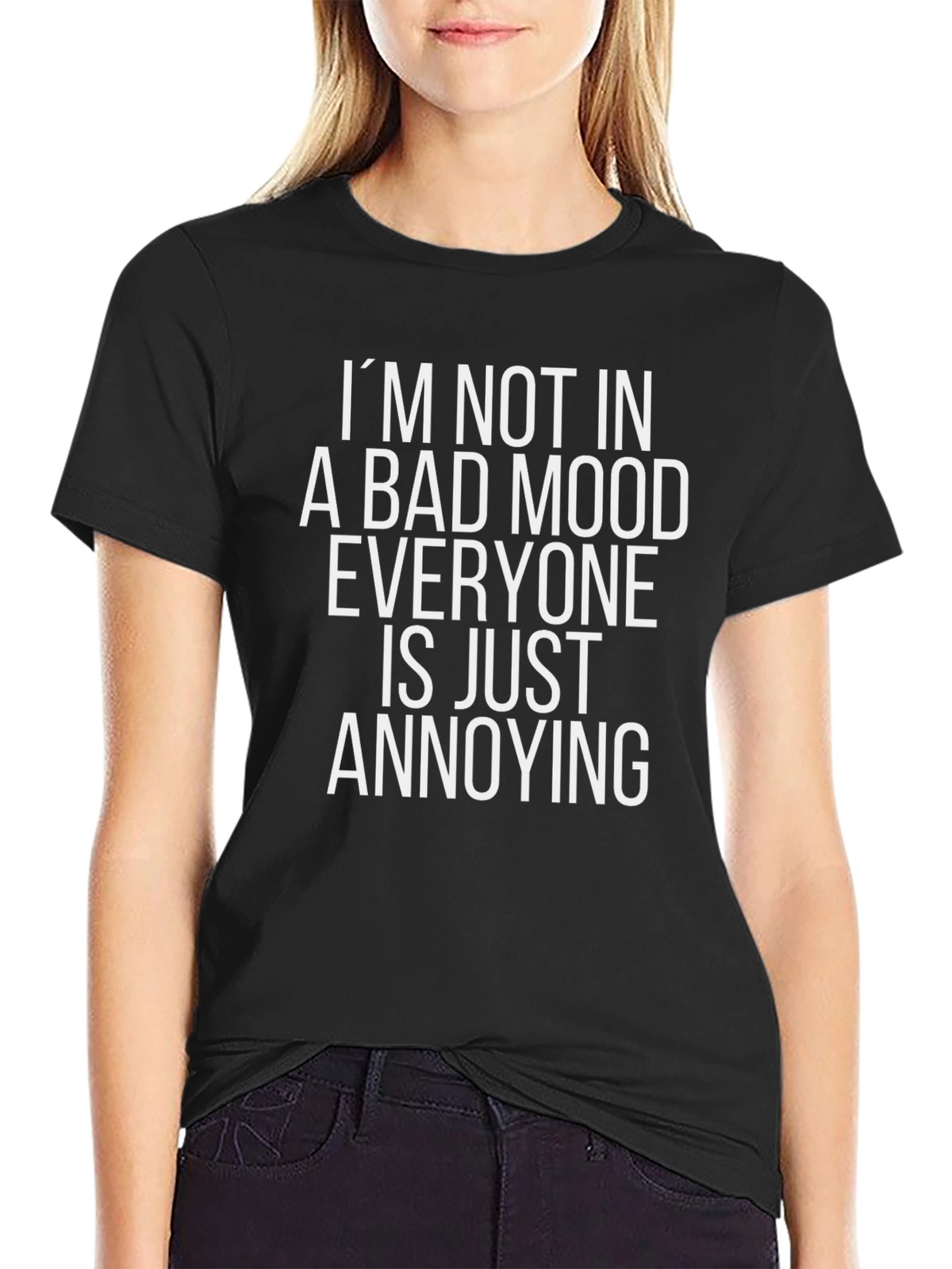 Funny Sarcastic Graphic Tee - Bad Mood Annoying