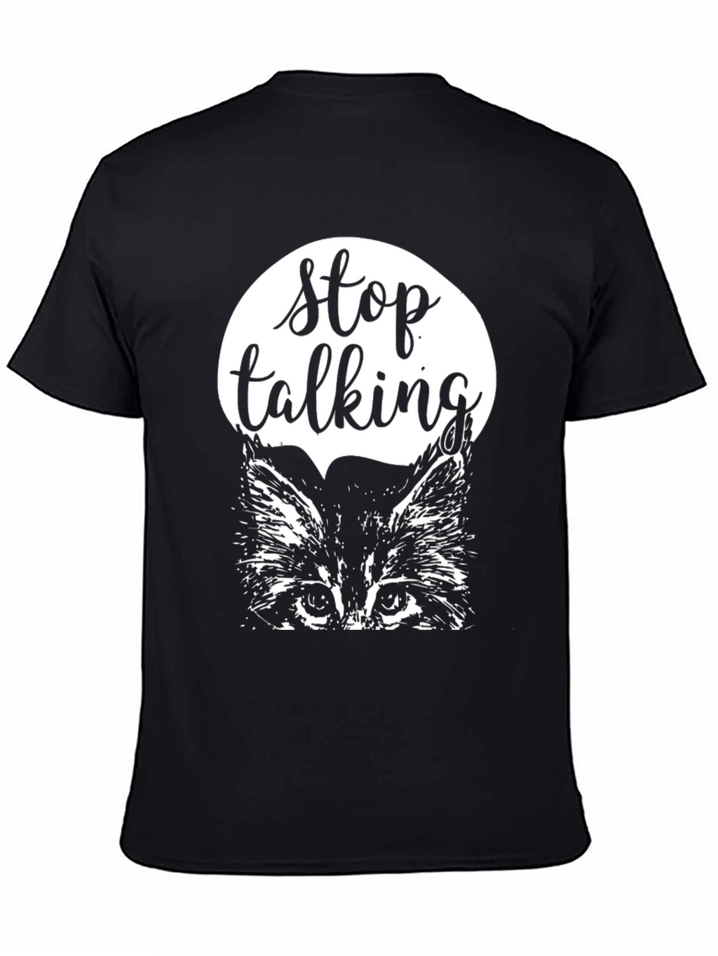 Stop Talking Cat Graphic Tee - Black Cotton
