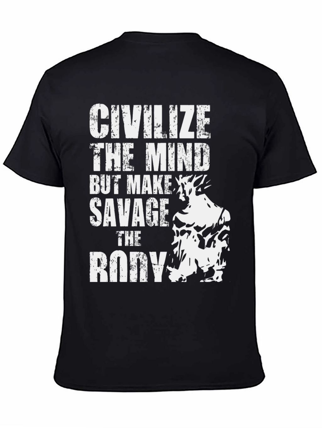 Civilize the Mind Savage the Body T-Shirt