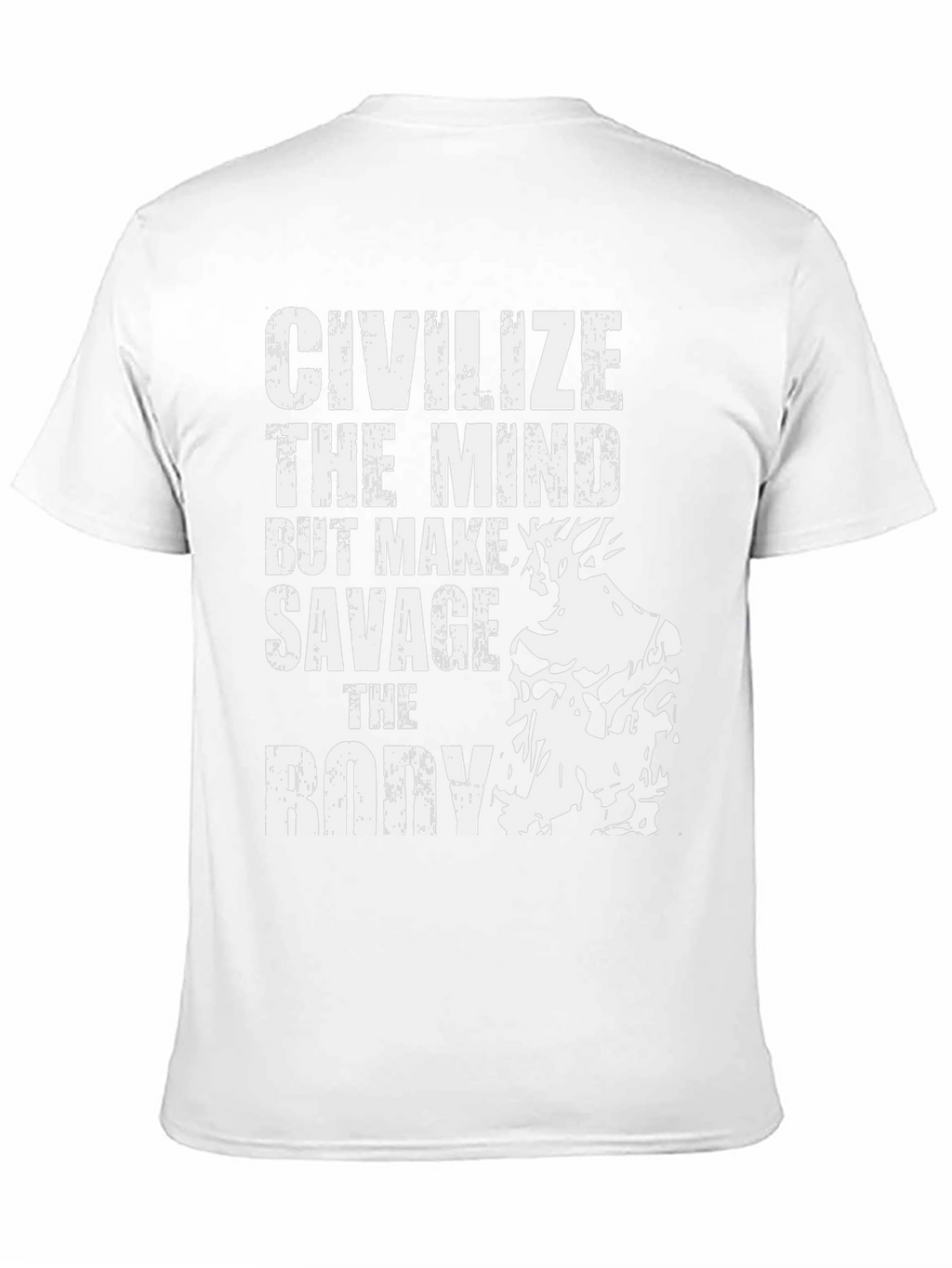 Civilize the Mind Savage the Body T-Shirt