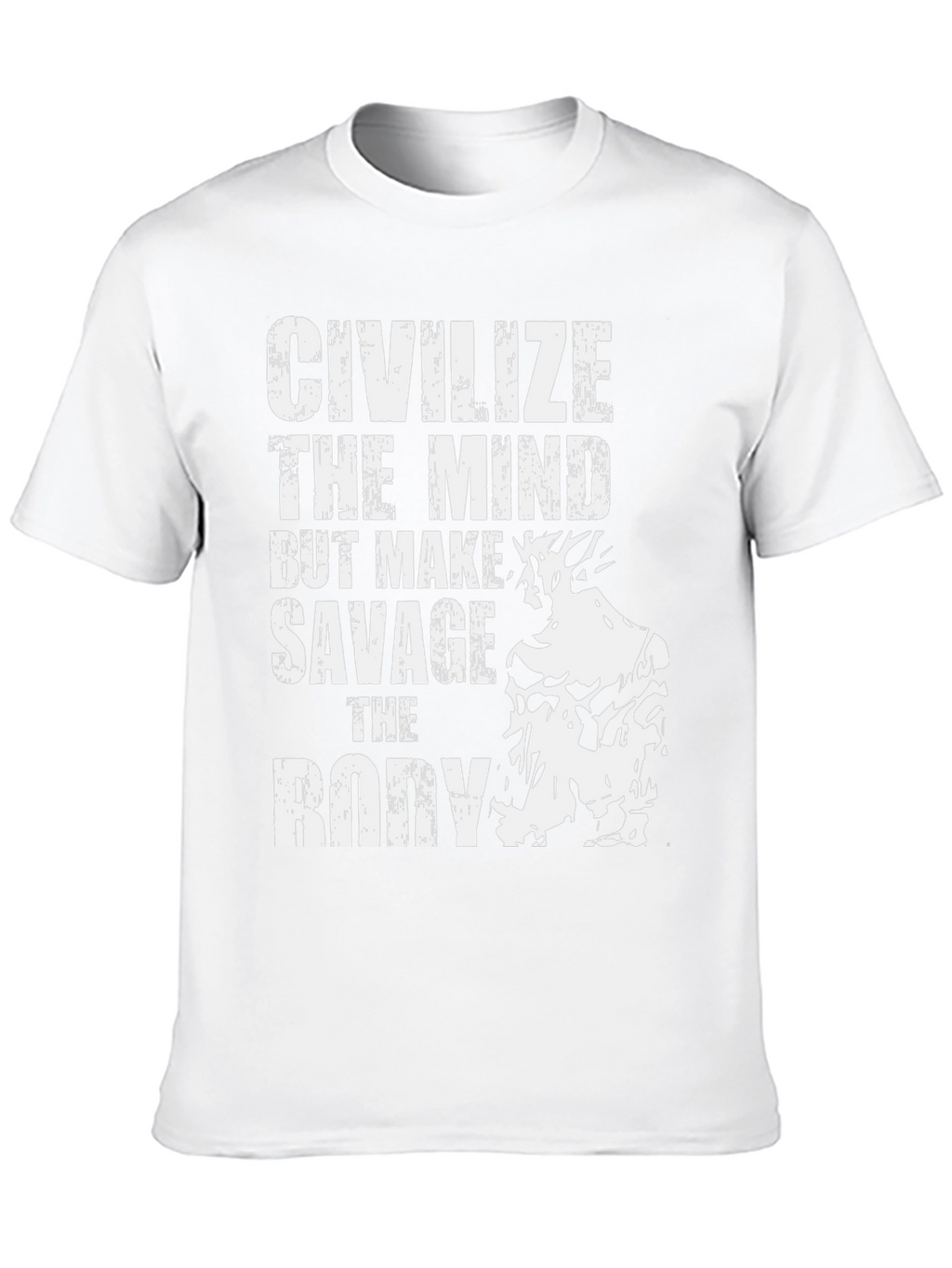 Civilize the Mind Savage the Body T-Shirt