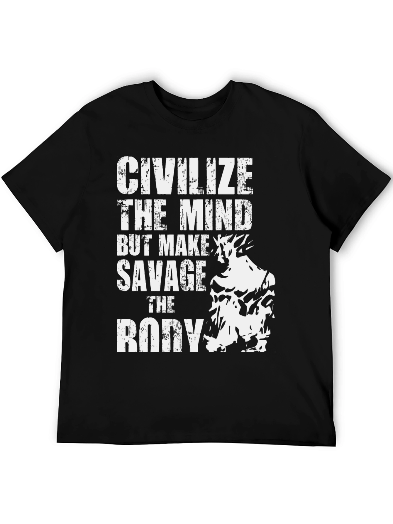 Civilize the Mind Savage the Body T-Shirt
