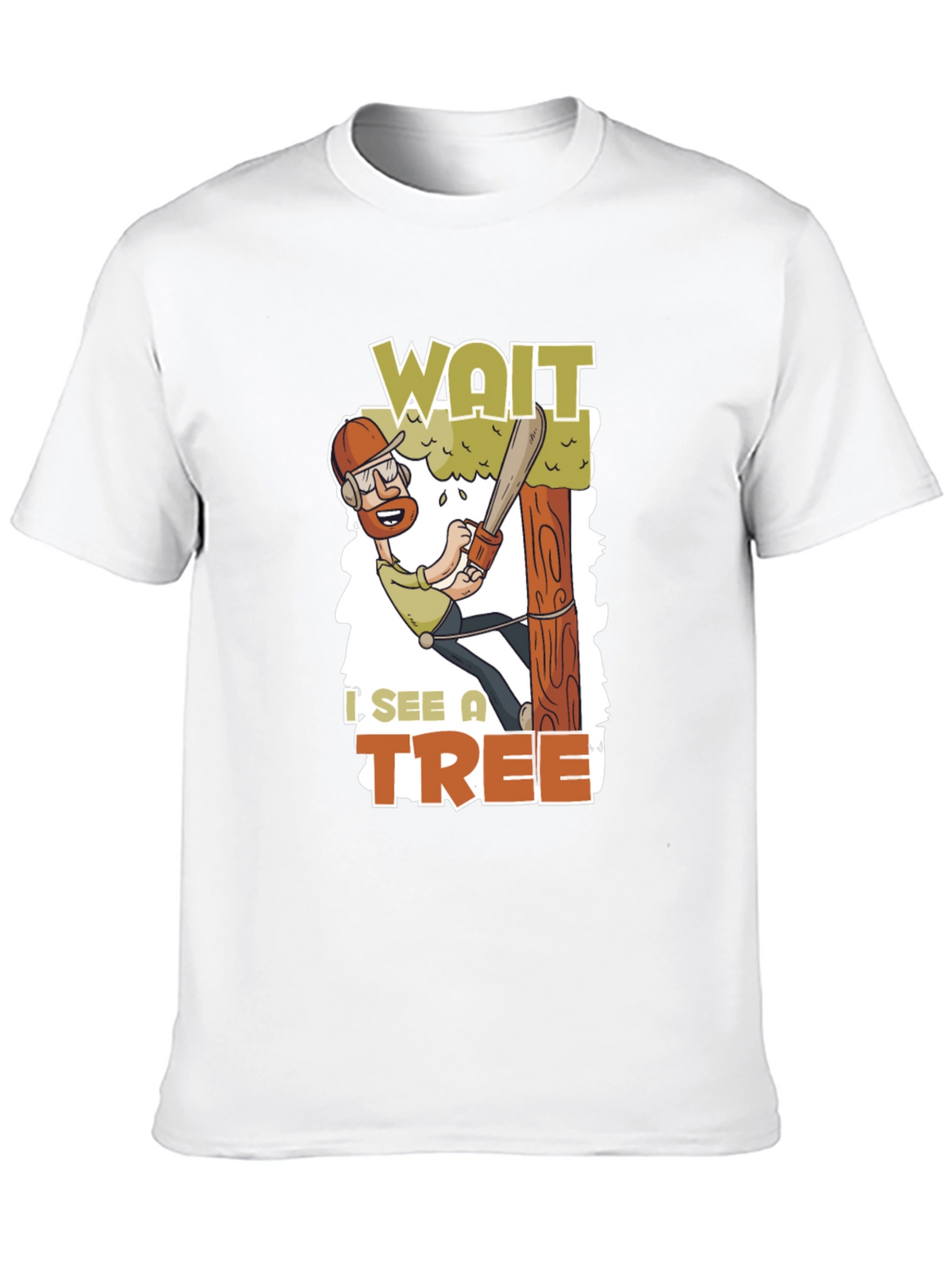 Wait I See a Tree Funny Arborist T-Shirt