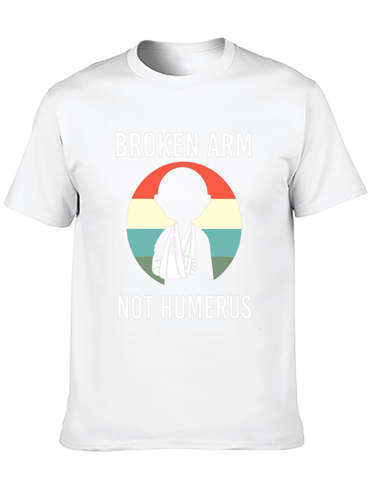 Broken Arm Humor T-Shirt