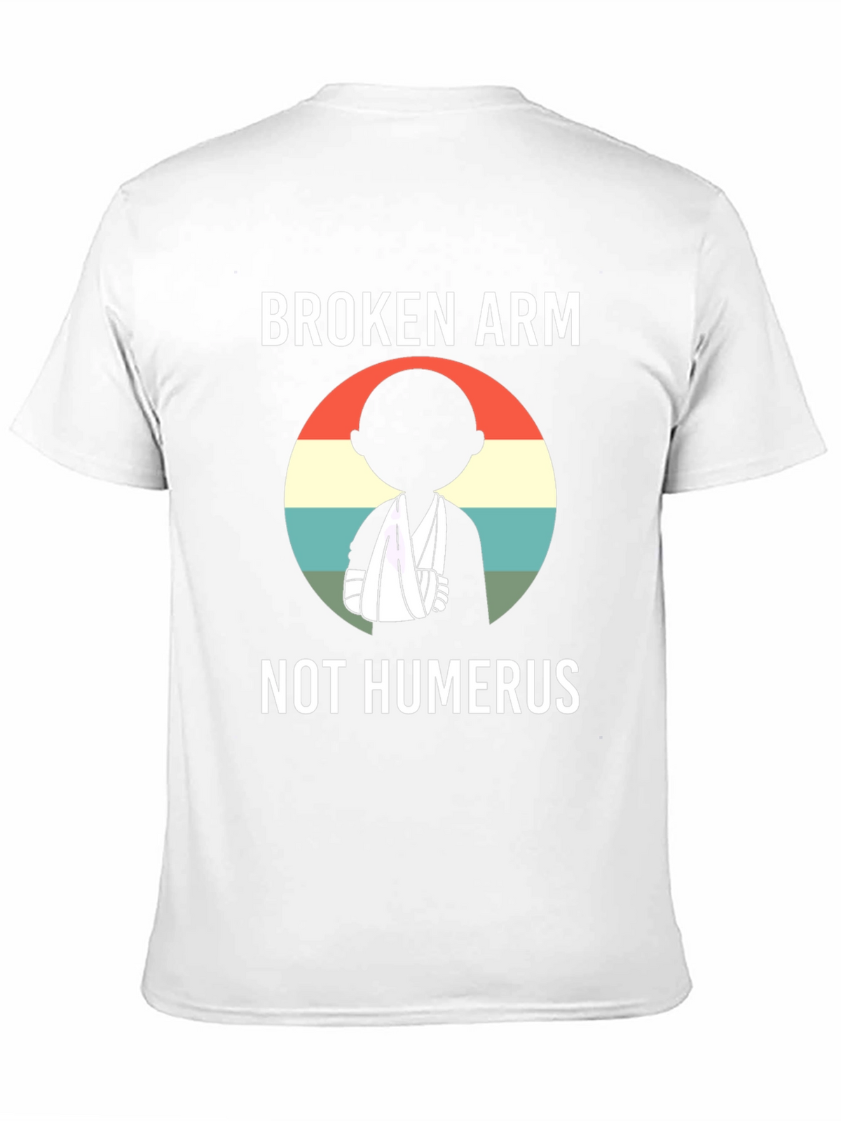 Broken Arm Humor T-Shirt