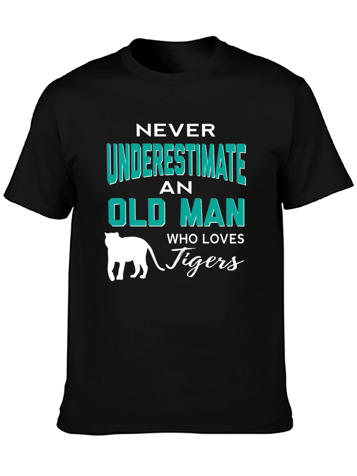 Never Underestimate an Old Man Who Loves Tigers T-Shirt