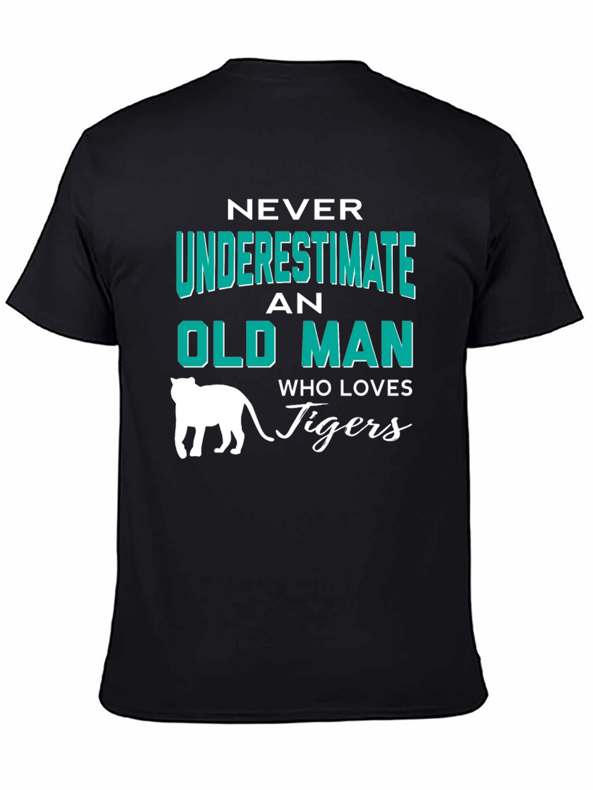 Never Underestimate an Old Man Who Loves Tigers T-Shirt