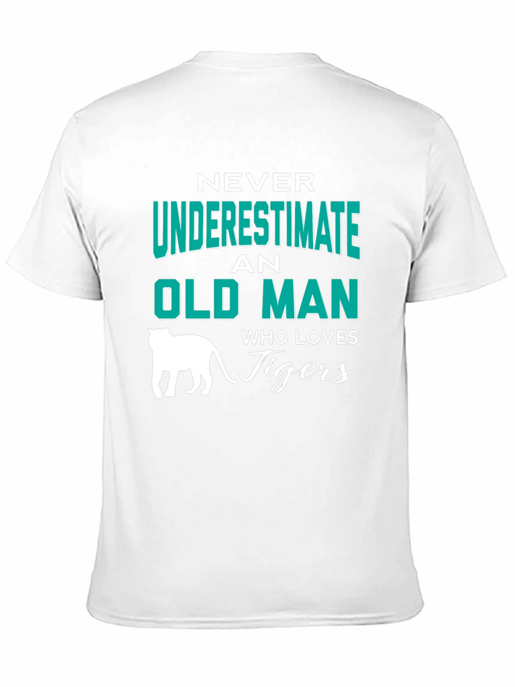 Never Underestimate an Old Man Who Loves Tigers T-Shirt