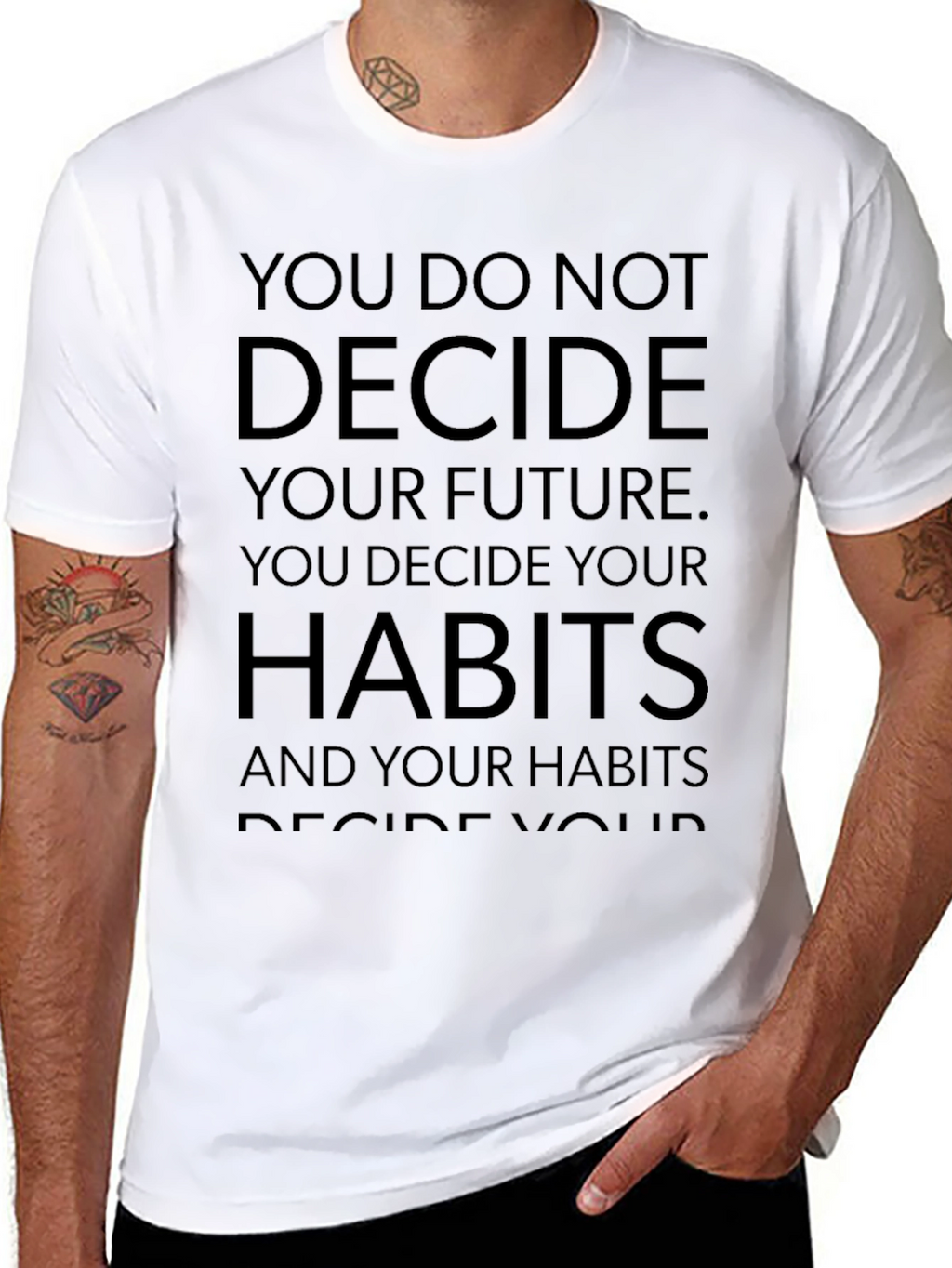 Habits T-Shirt: Decide Your Future