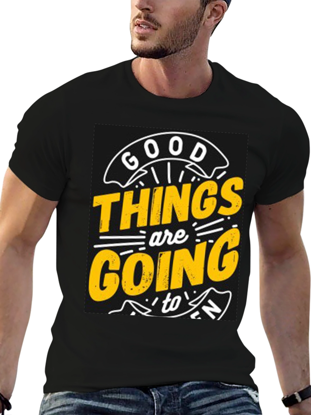 Good Things are Going to T-Shirt