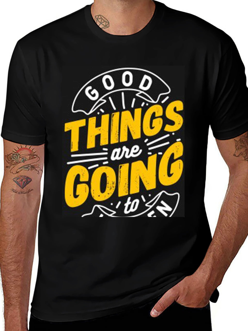 Good Things are Going to T-Shirt