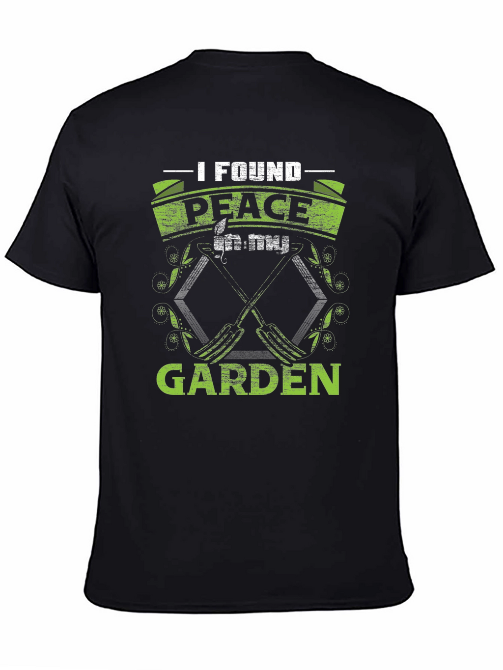 I Found Peace in My Garden T-Shirt