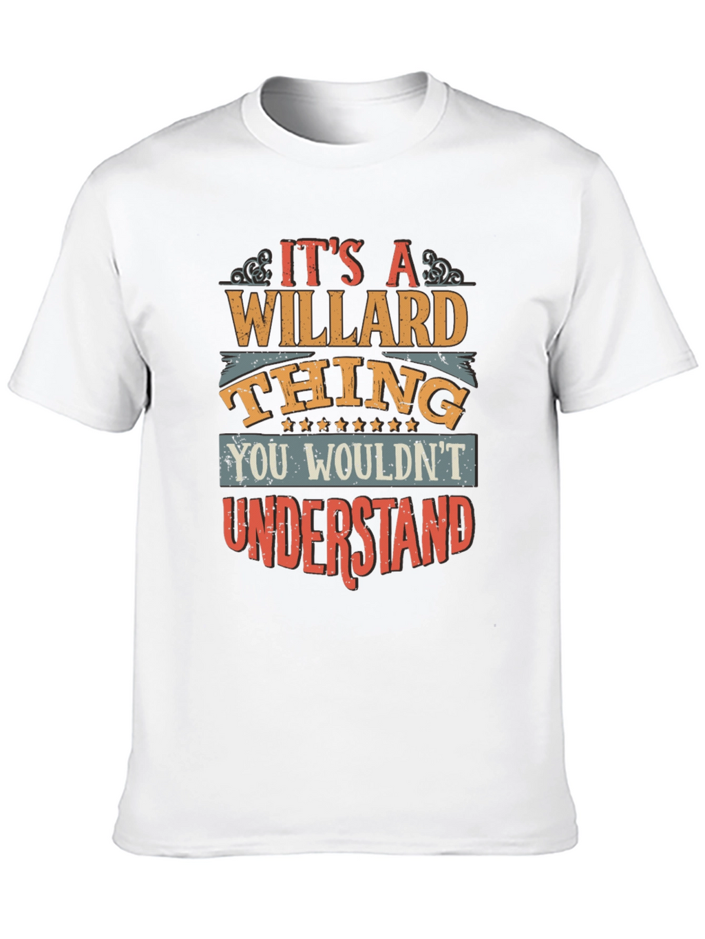 Its a Willard Thing You Wouldnt Understand T-Shirt