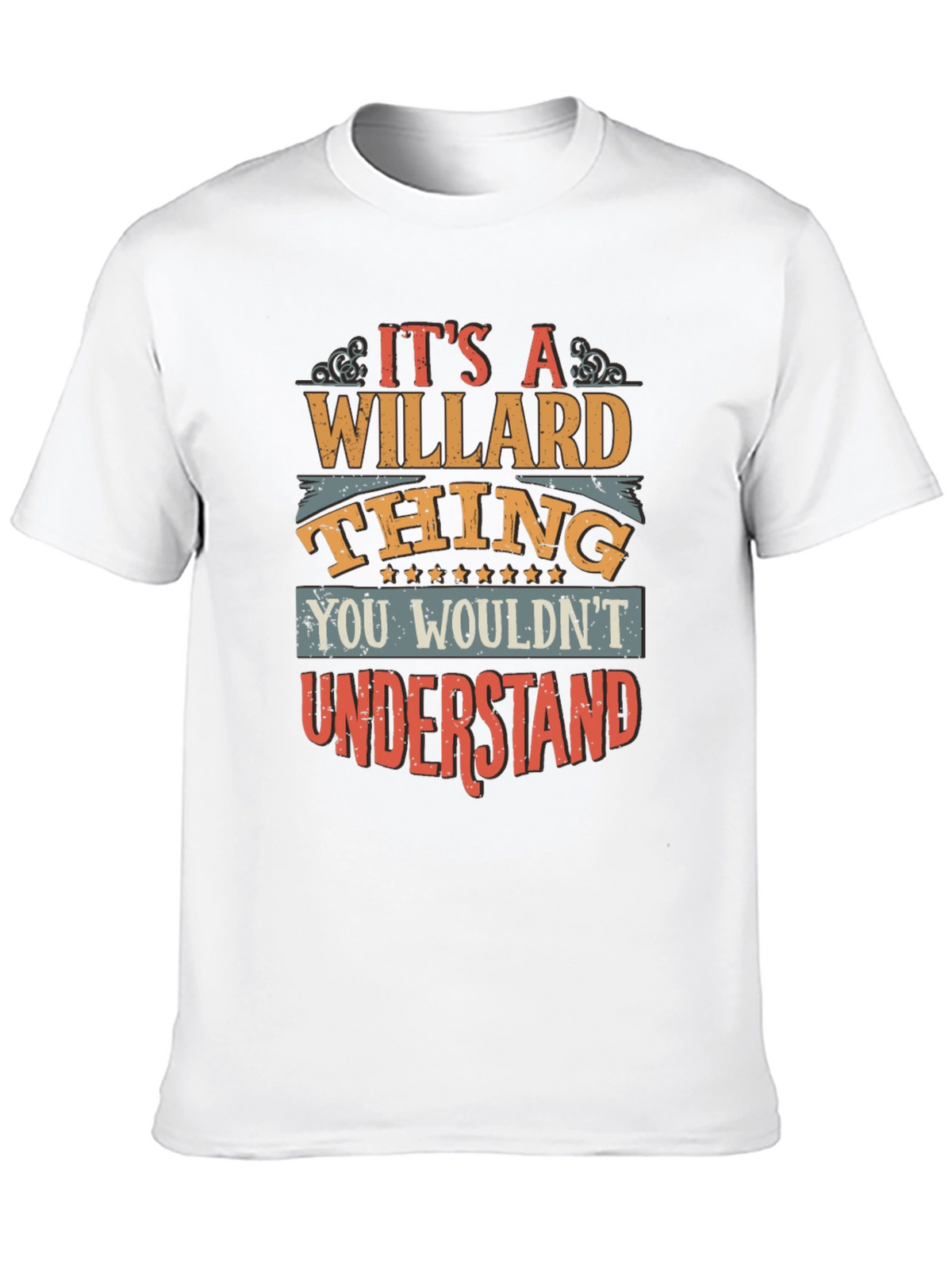 Its a Willard Thing You Wouldnt Understand T-Shirt