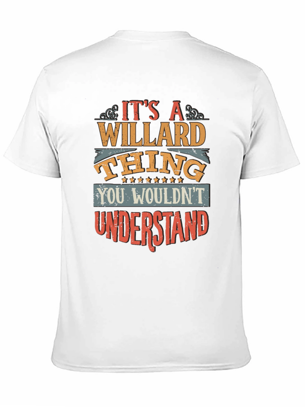 Its a Willard Thing You Wouldnt Understand T-Shirt