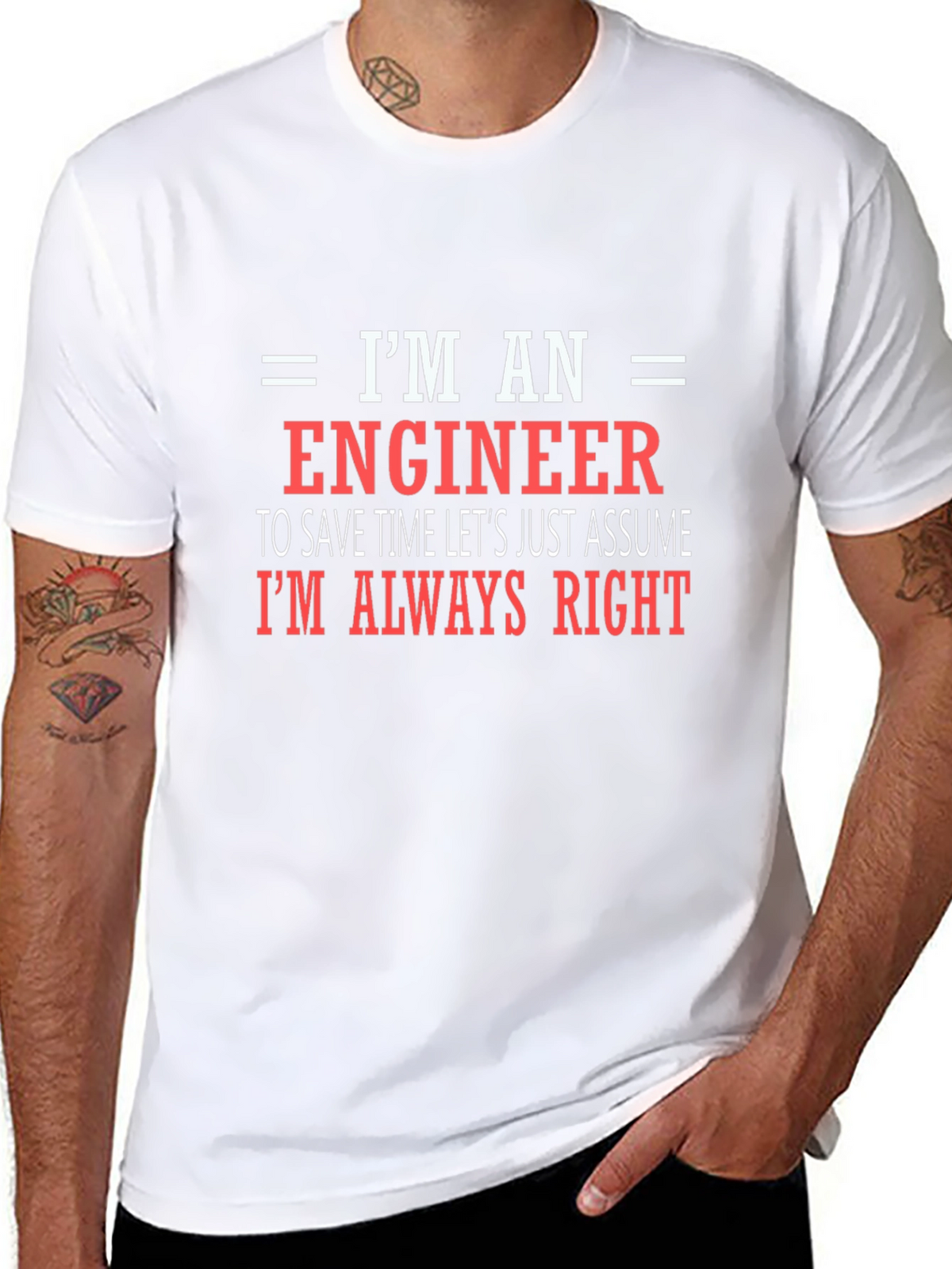 Engineer T-Shirt - Always Right Funny Tee