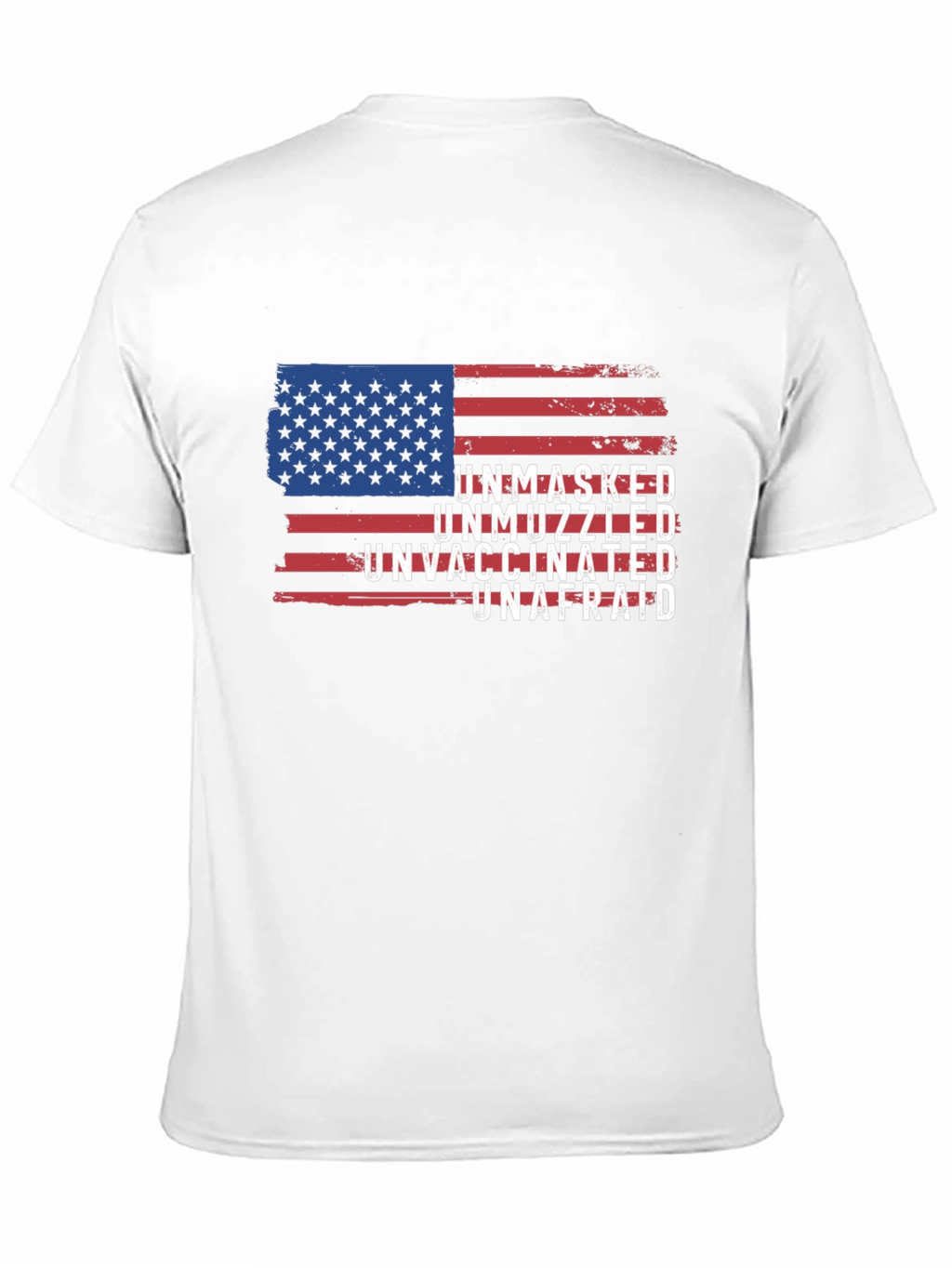 Unmasked Unvaccinated Unafraid American Flag T-Shirt