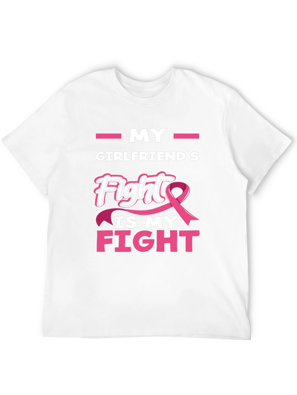 Girlfriends Fight is My Fight T-Shirt