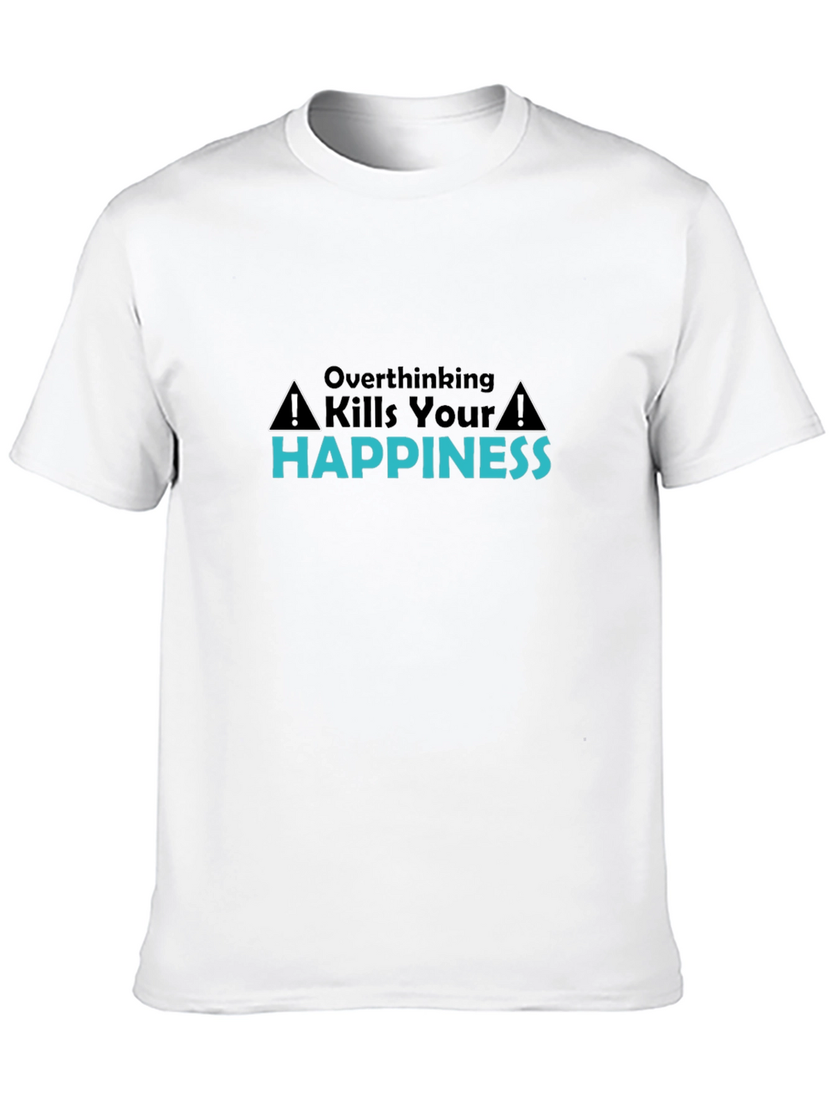 Overthinking Kills Happiness Black T-Shirt