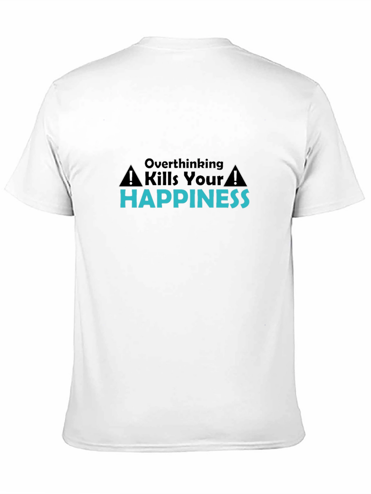 Overthinking Kills Happiness Black T-Shirt