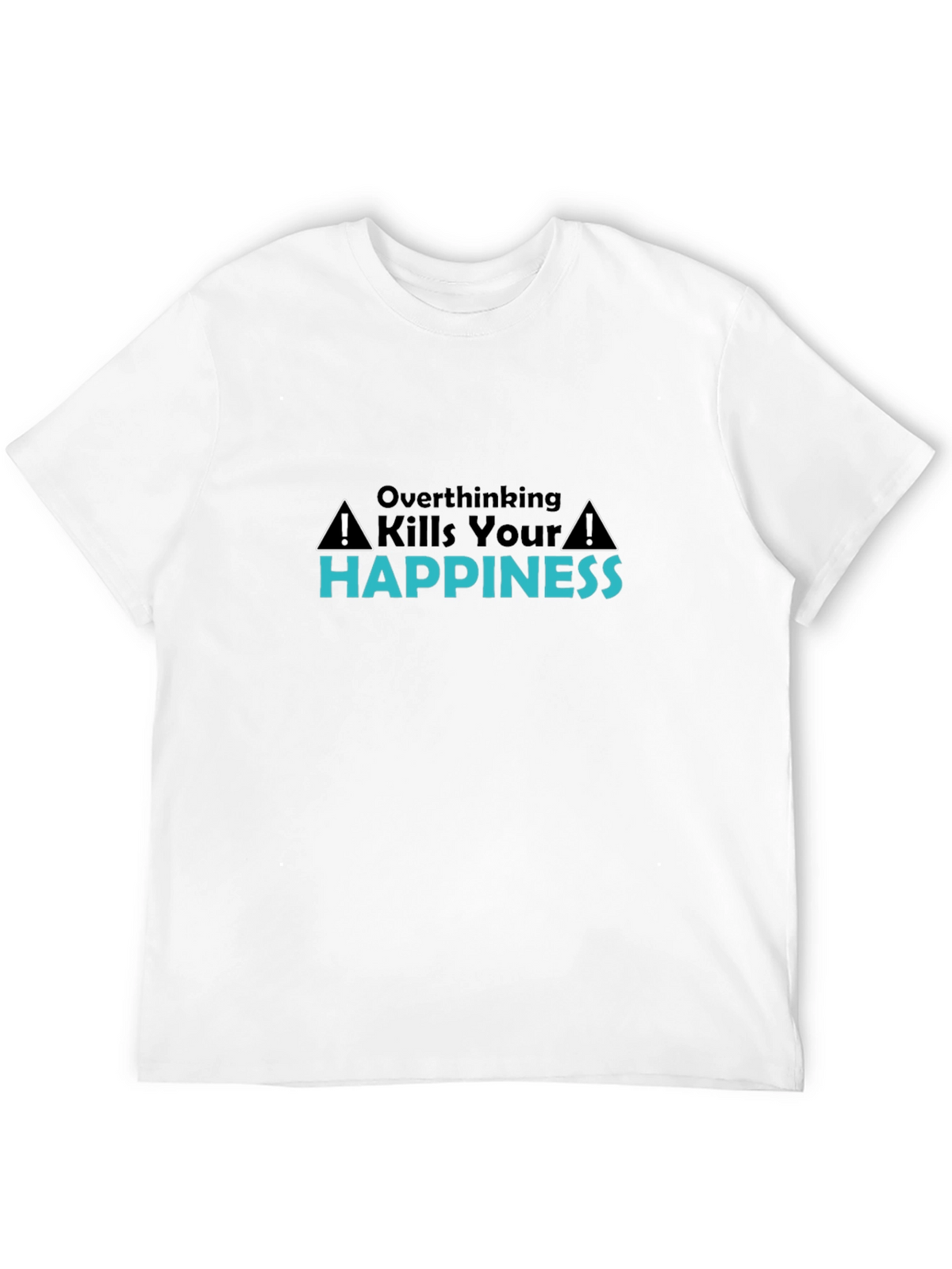 Overthinking Kills Happiness Black T-Shirt
