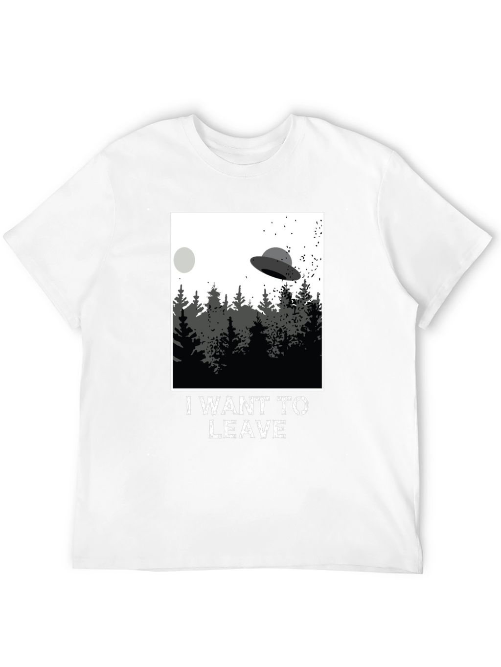 I Want To Leave UFO T-Shirt