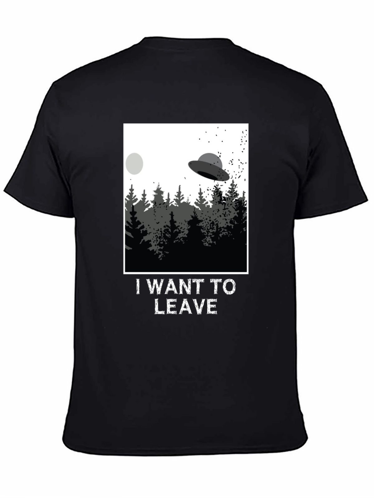I Want To Leave UFO T-Shirt