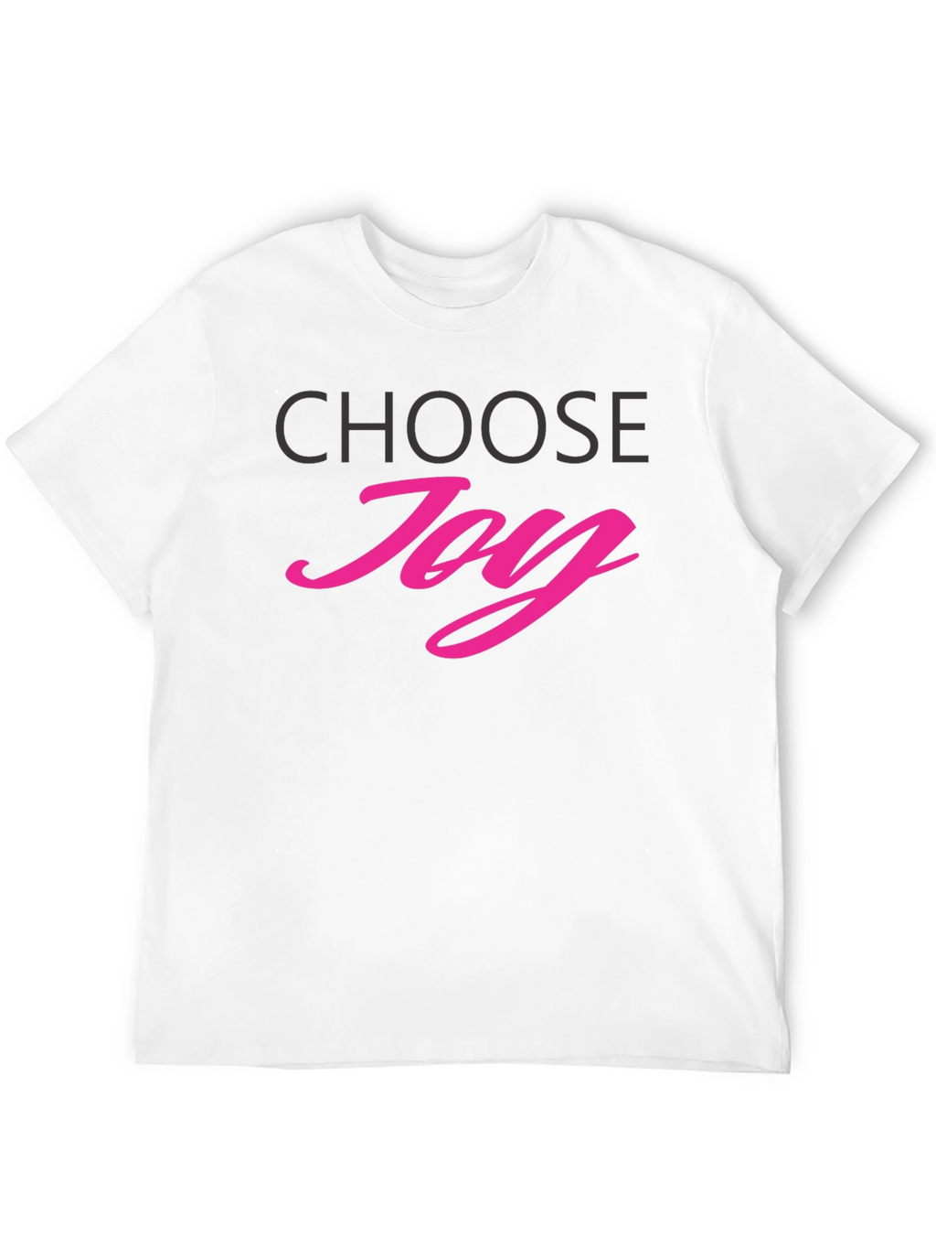 Choose Joy T-Shirt - Positive Vibes Tee