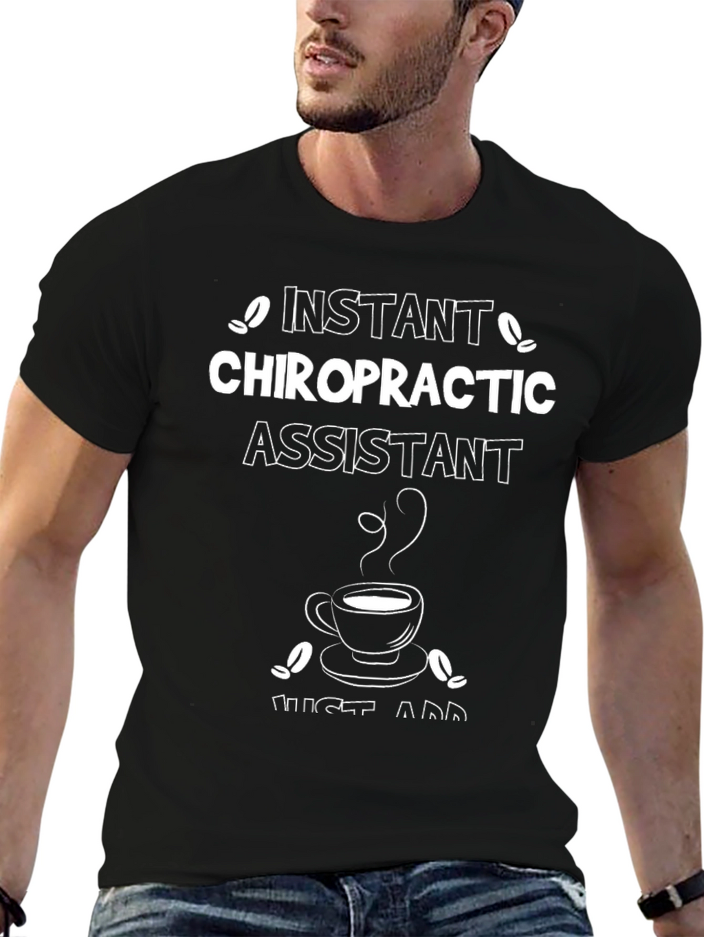 Instant Chiropractic Assistant T-Shirt - Coffee Lover Design