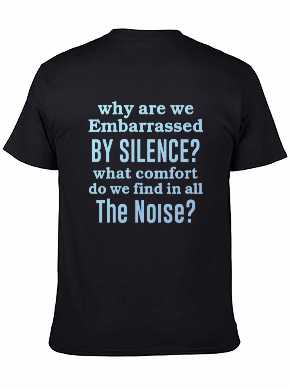 Embarrassed by Silence Graphic T-Shirt