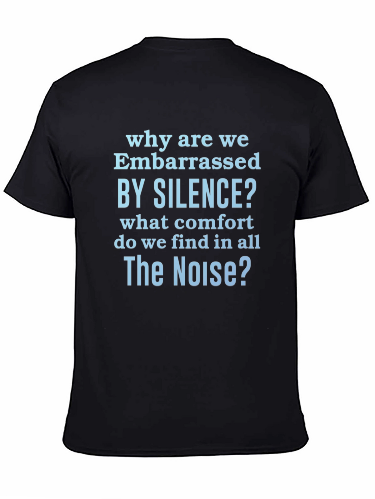 Embarrassed by Silence Graphic T-Shirt
