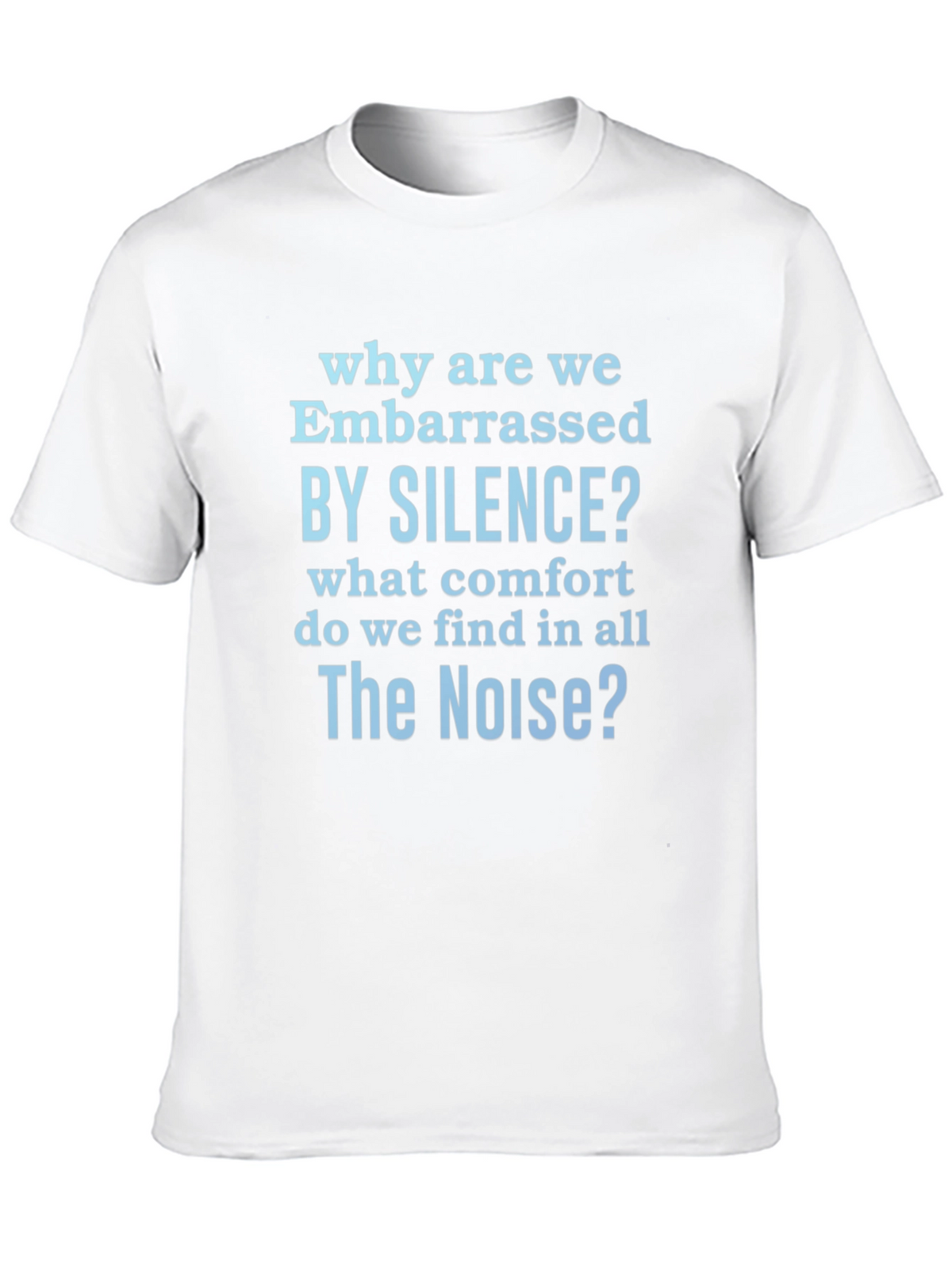 Embarrassed by Silence Graphic T-Shirt