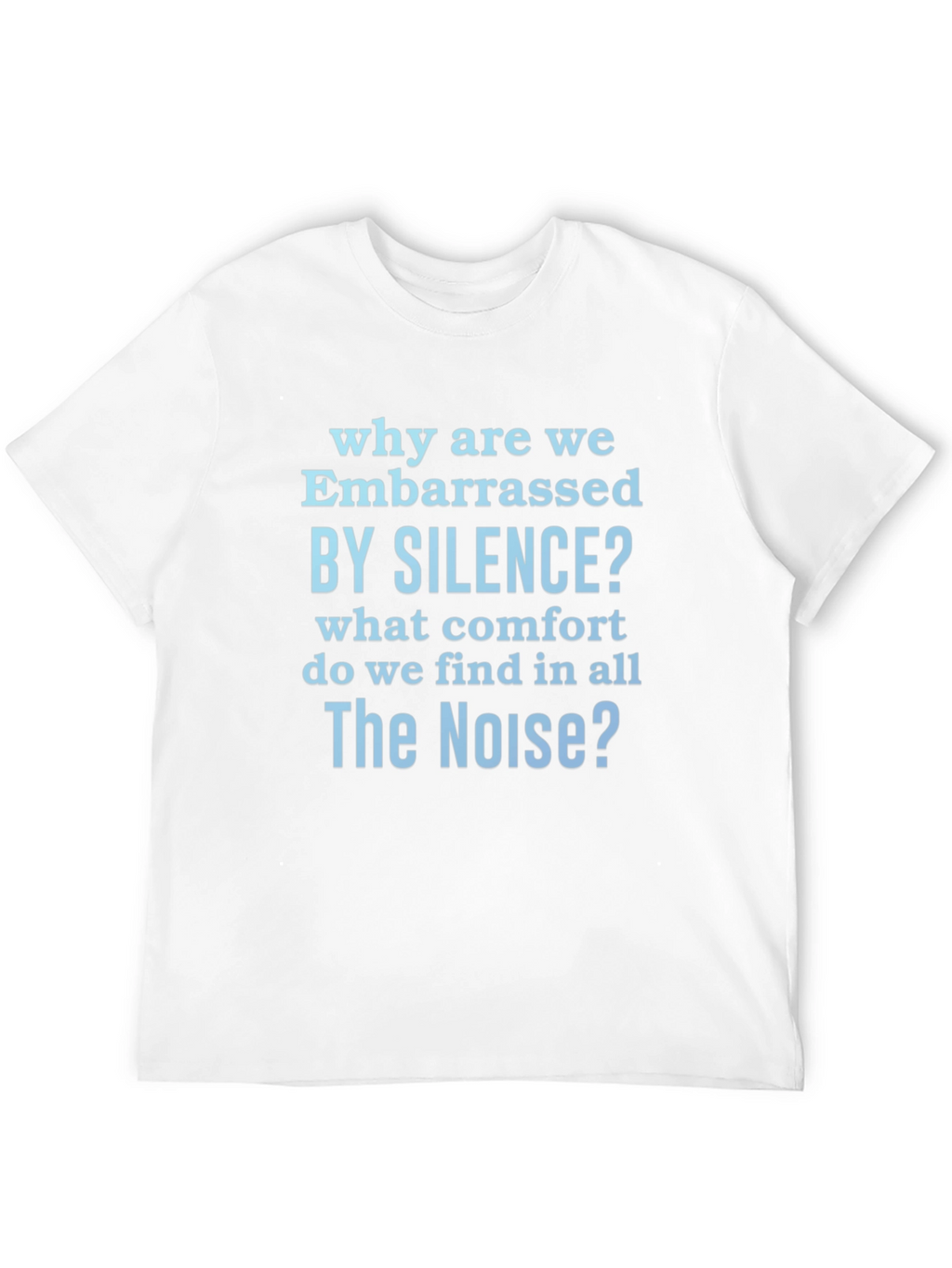 Embarrassed by Silence Graphic T-Shirt