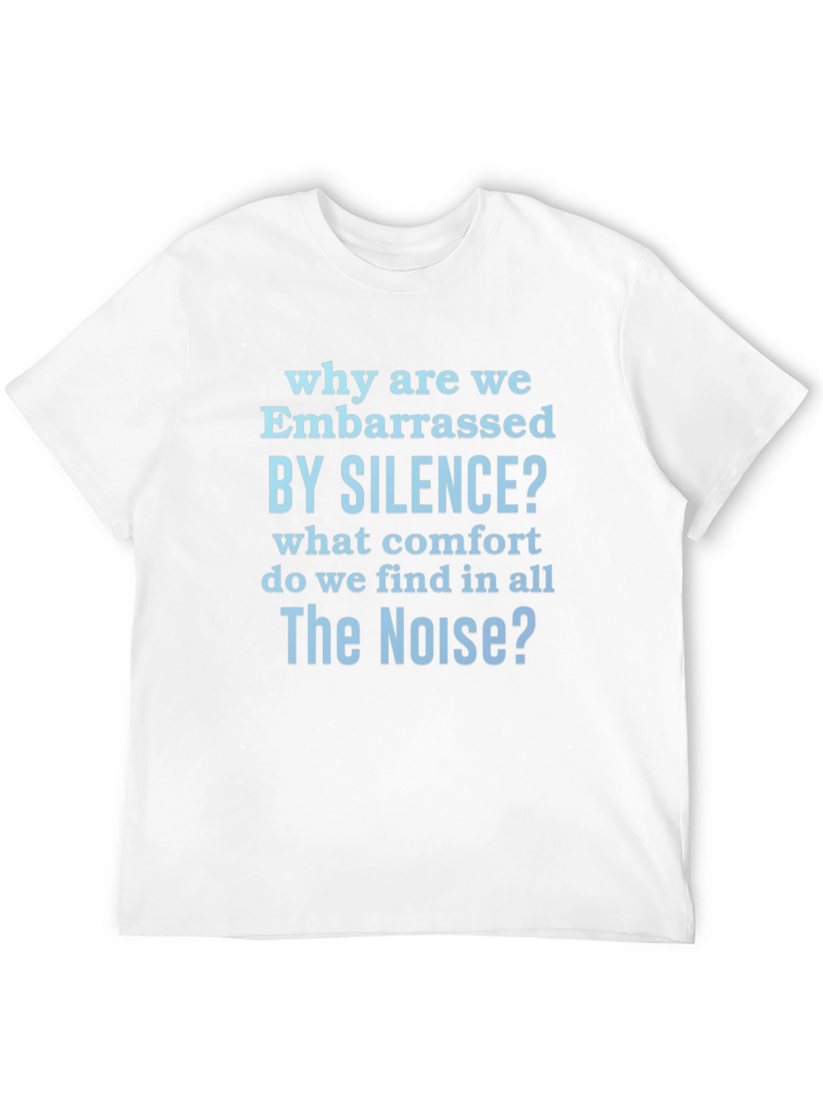 Embarrassed by Silence Graphic T-Shirt