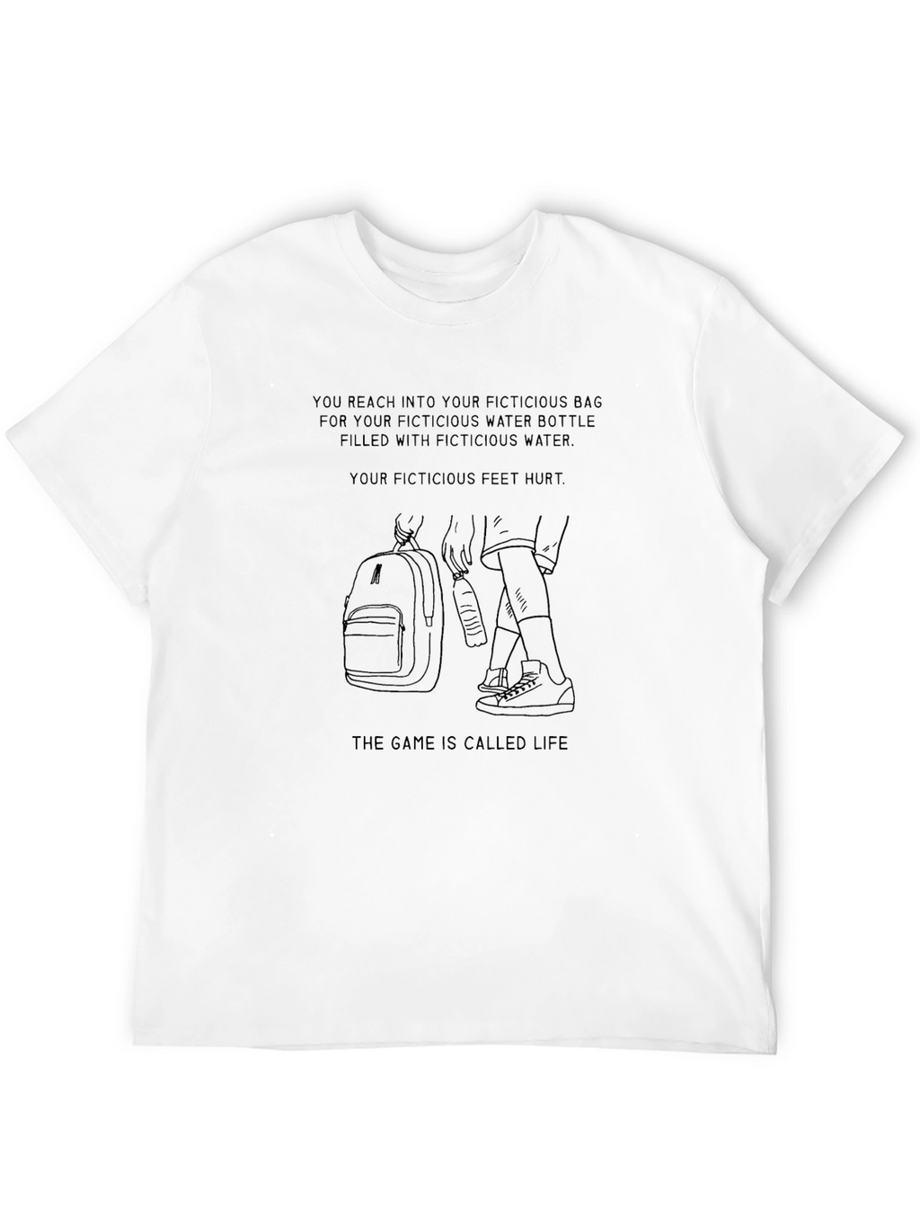 Fictitious Life T-Shirt: Humorous Graphic Tee