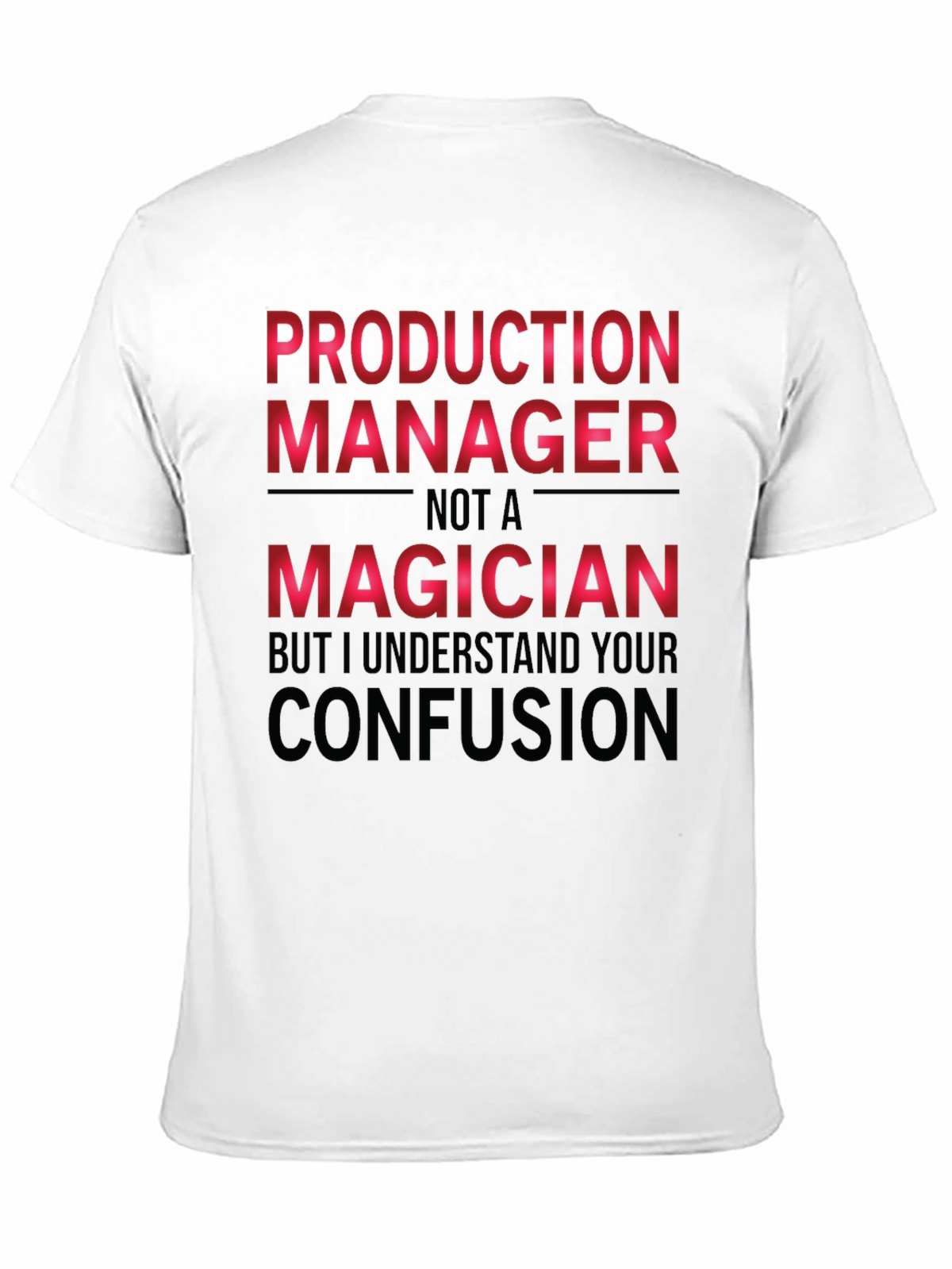 Production Manager Funny T-Shirt