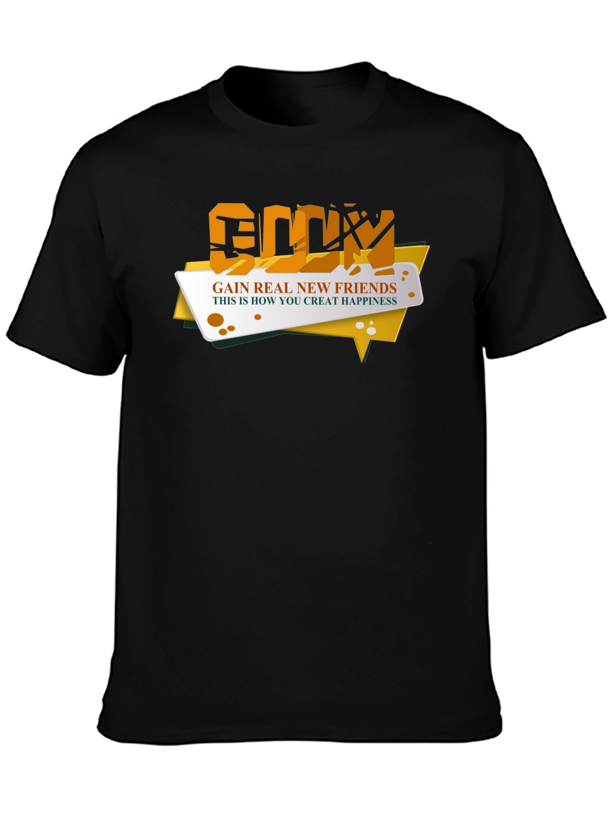 Gain Real New Friends Black T-Shirt