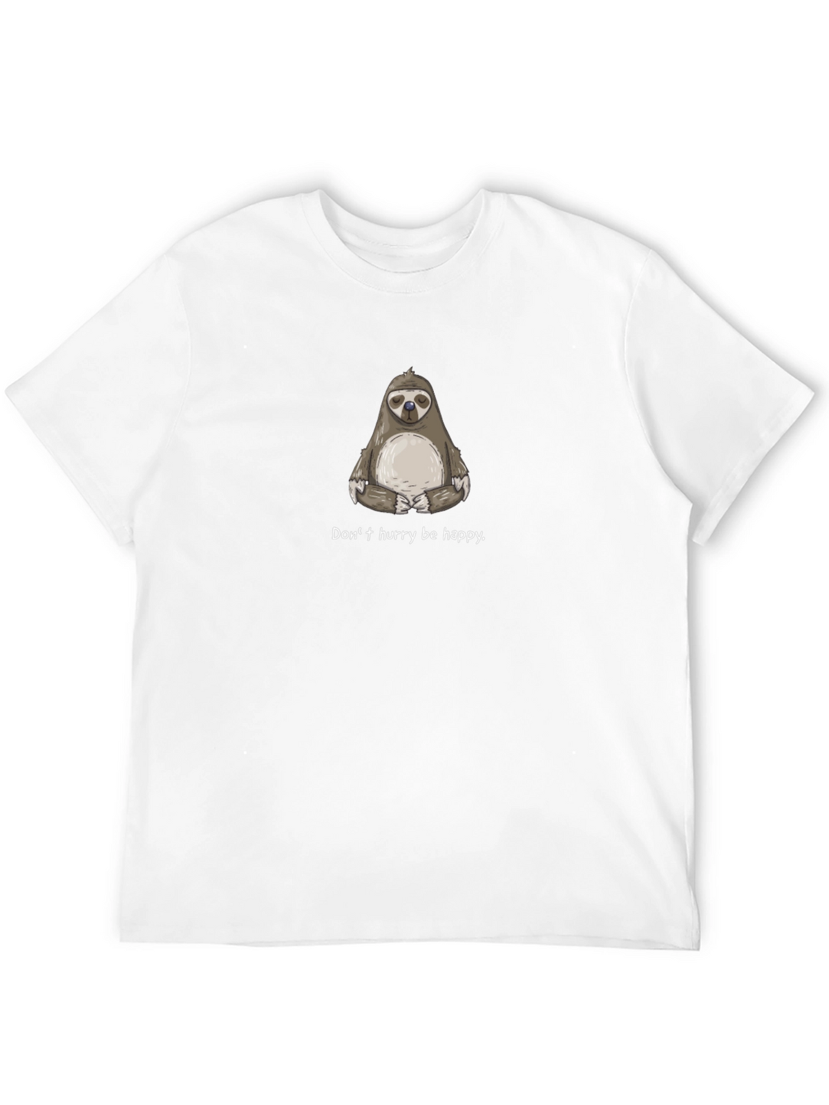 Relaxed Sloth T-Shirt - Dont Hurry Be Happy